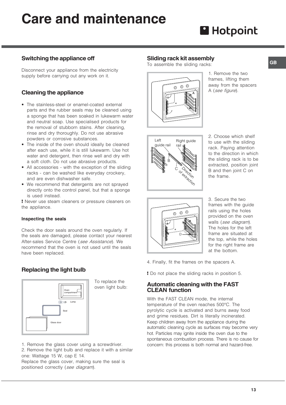 Care and maintenance, Switching the appliance off, Cleaning the appliance | Replacing the light bulb, Sliding rack kit assembly, Automatic cleaning with the fast clean function | Hotpoint SE48101PGX User Manual | Page 13 / 20