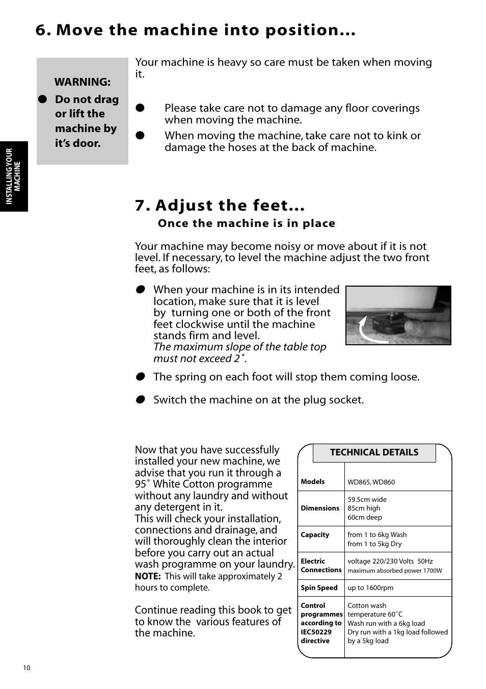 Adjust the feet, Move the machine into position | Hotpoint WD865 User Manual | Page 10 / 31