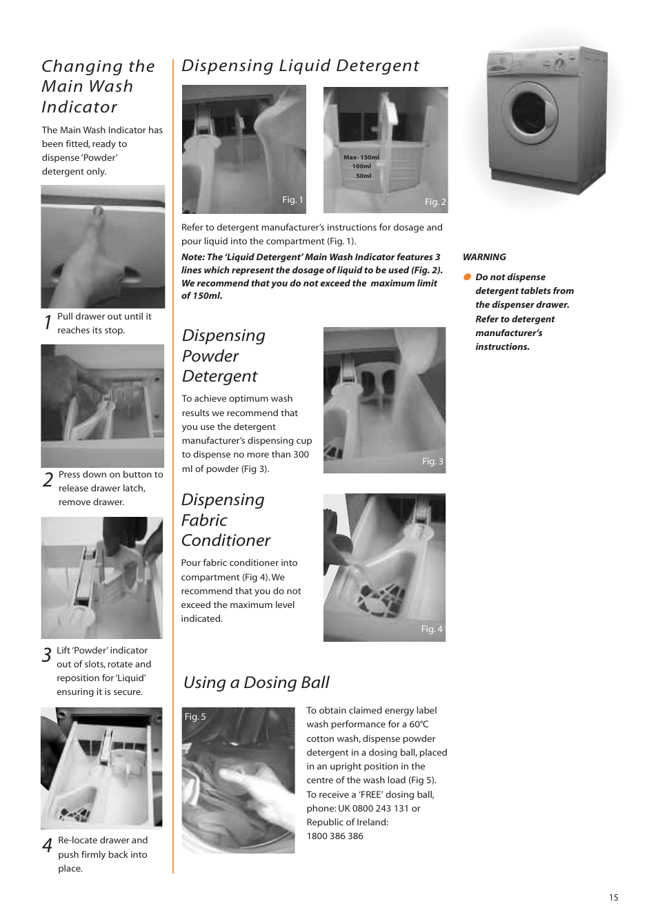 Dispensing liquid detergent, Dispensing powder detergent, Dispensing fabric conditioner | Hotpoint WM82 User Manual | Page 15 / 20