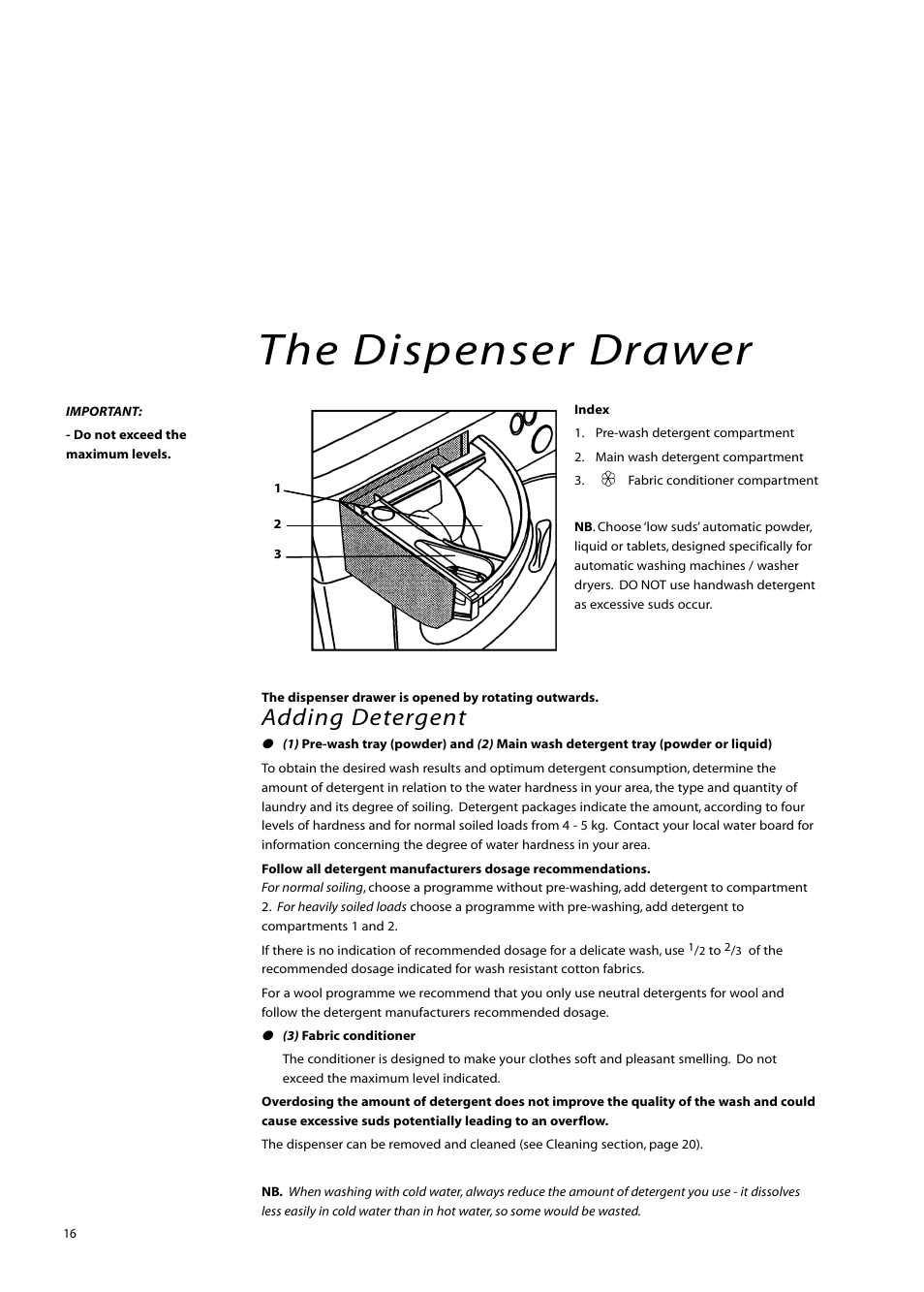 The dispenser drawer, Adding detergent | Hotpoint BWM12 User Manual | Page 16 / 24