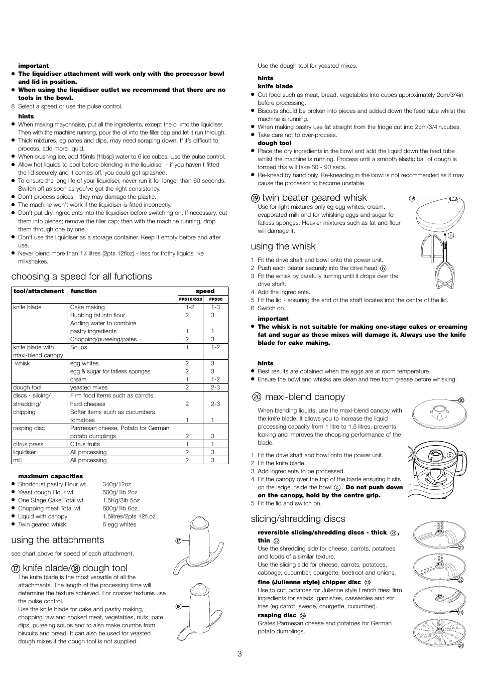 Choosing a speed for all functions, Using the attachments, Knife blade | Dough tool, Twin beater geared whisk, Using the whisk, Maxi-blend canopy, Slicing/shredding discs | Kenwood FP510 User Manual | Page 6 / 42