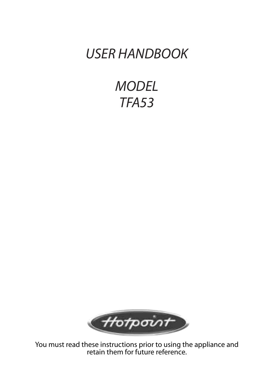 Hotpoint TFA53 User Manual | 20 pages