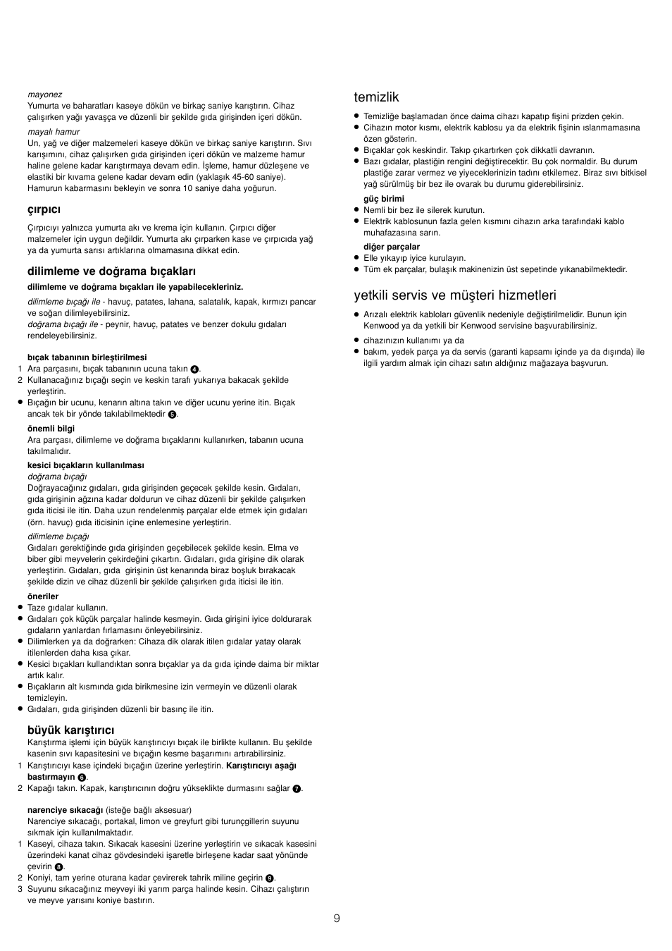 Temizlik, Yetkili servis ve müﬂteri hizmetleri, Ç›rp›c | Dilimleme ve do¤rama b›çaklar, Büyük kar›ﬂt›r›c | Kenwood FP110 User Manual | Page 12 / 25