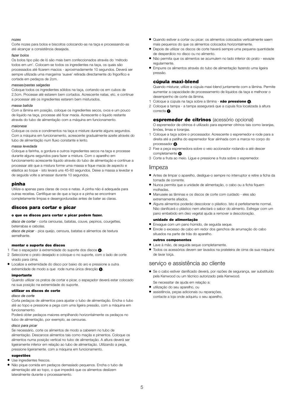 Limpeza, Serviço e assistência ao cliente, Pinha | Discos para cortar e picar, Cúpula maxi-blend, Espremedor de citrinos (acessório opcional) | Kenwood FP110 User Manual | Page 8 / 25