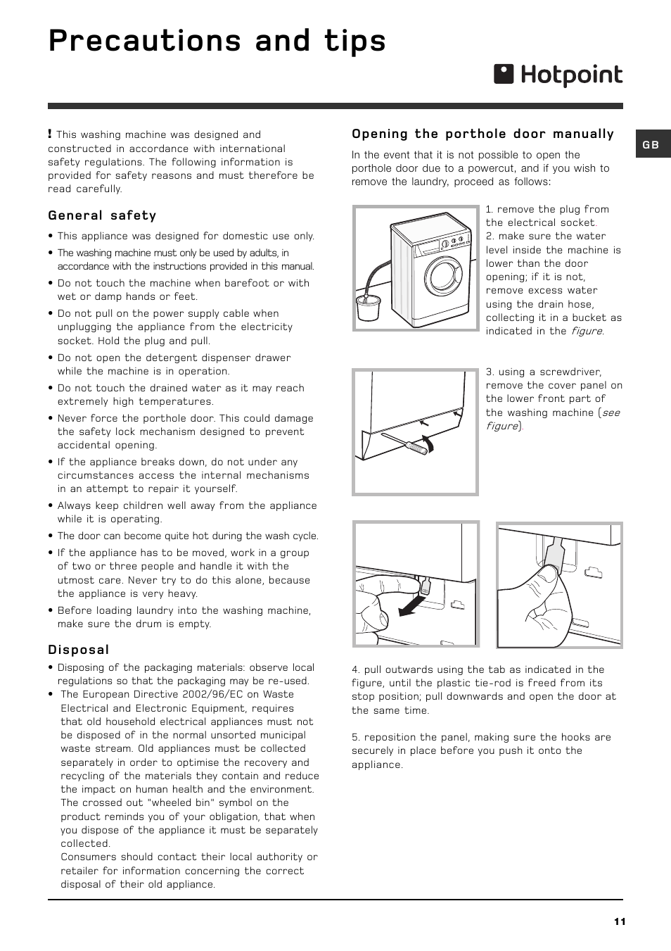 Precautions and tips, General safety, Disposal | Opening the porthole door manually | Hotpoint WML User Manual | Page 11 / 16
