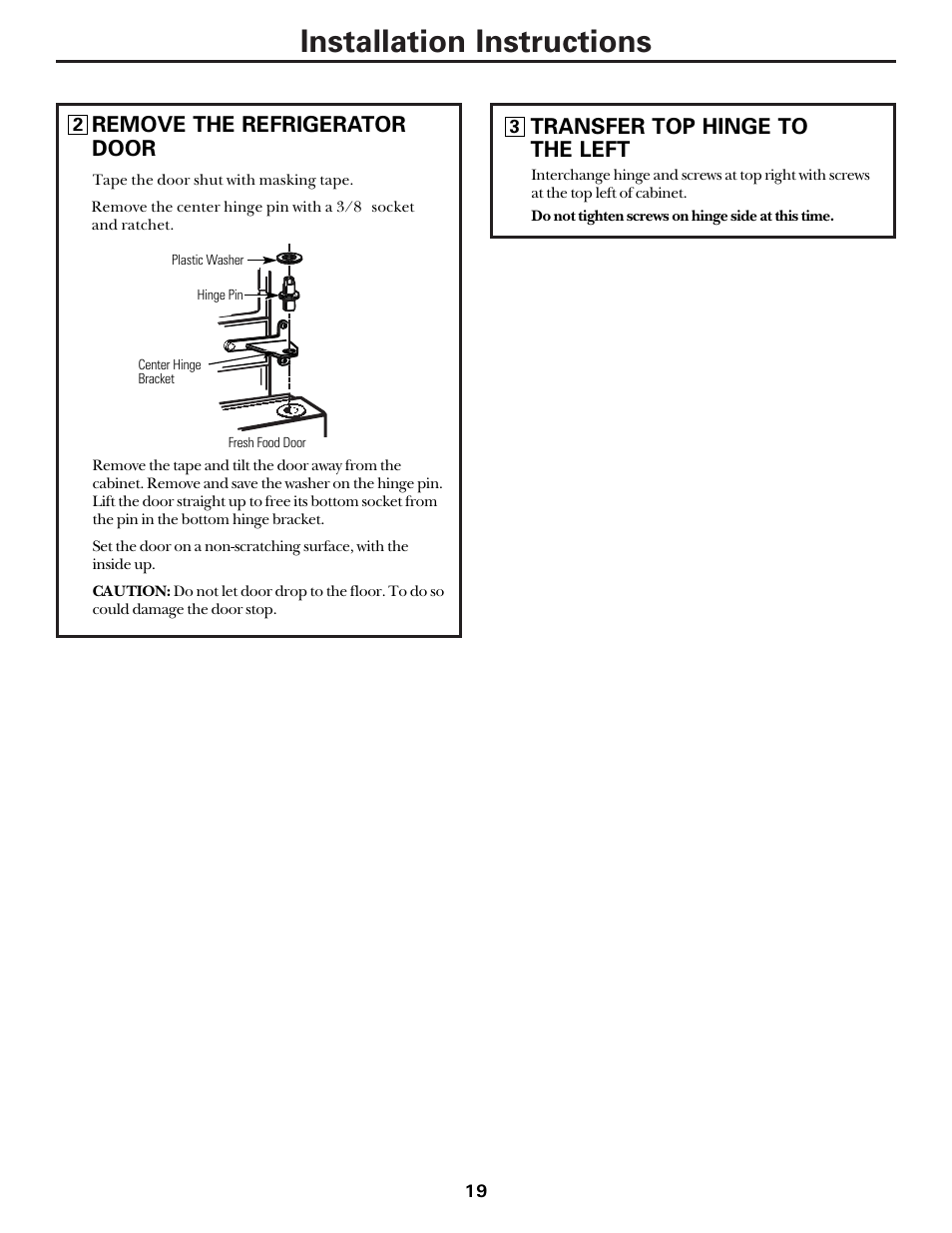Installation instructions, Remove the refrigerator door, Transfer top hinge to the left | Hotpoint 18 User Manual | Page 19 / 32