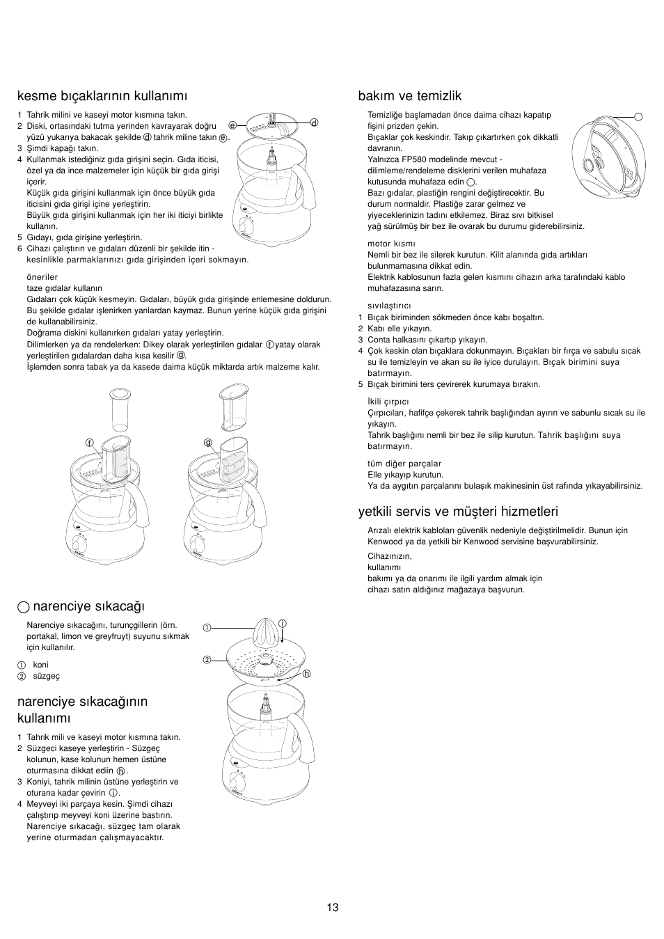 Kesme b›çaklar›n›n kullan›m, Narenciye s›kaca, Narenciye s›kaca¤›n›n kullan›m | Bak›m ve temizlik, Yetkili servis ve müﬂteri hizmetleri | Kenwood FP480 User Manual | Page 15 / 34