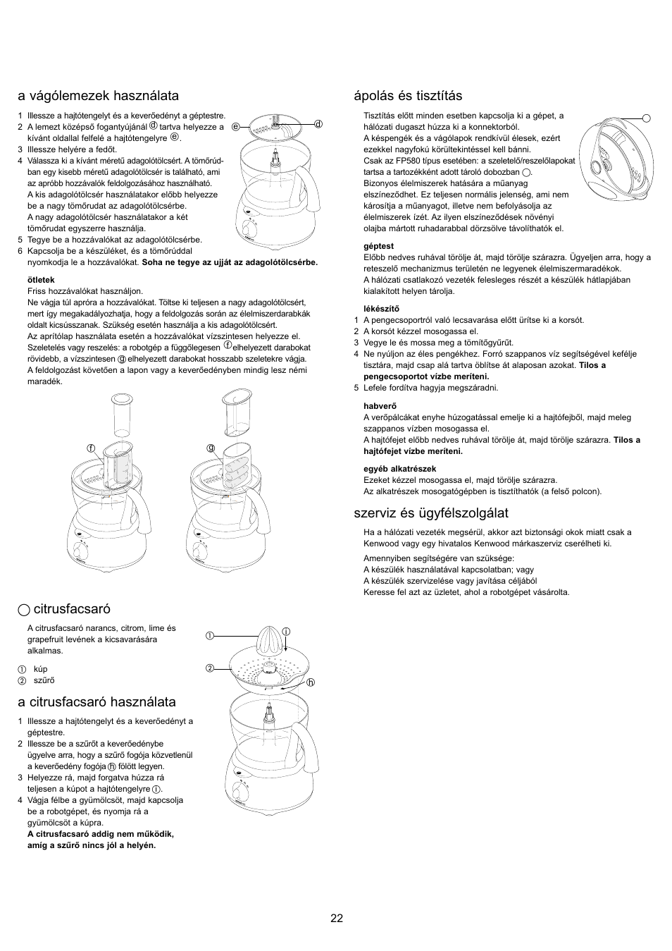 A vágólemezek használata, Citrusfacsaró, A citrusfacsaró használata | Ápolás és tisztítás, Szerviz és ügyfélszolgálat | Kenwood FP480 User Manual | Page 24 / 34