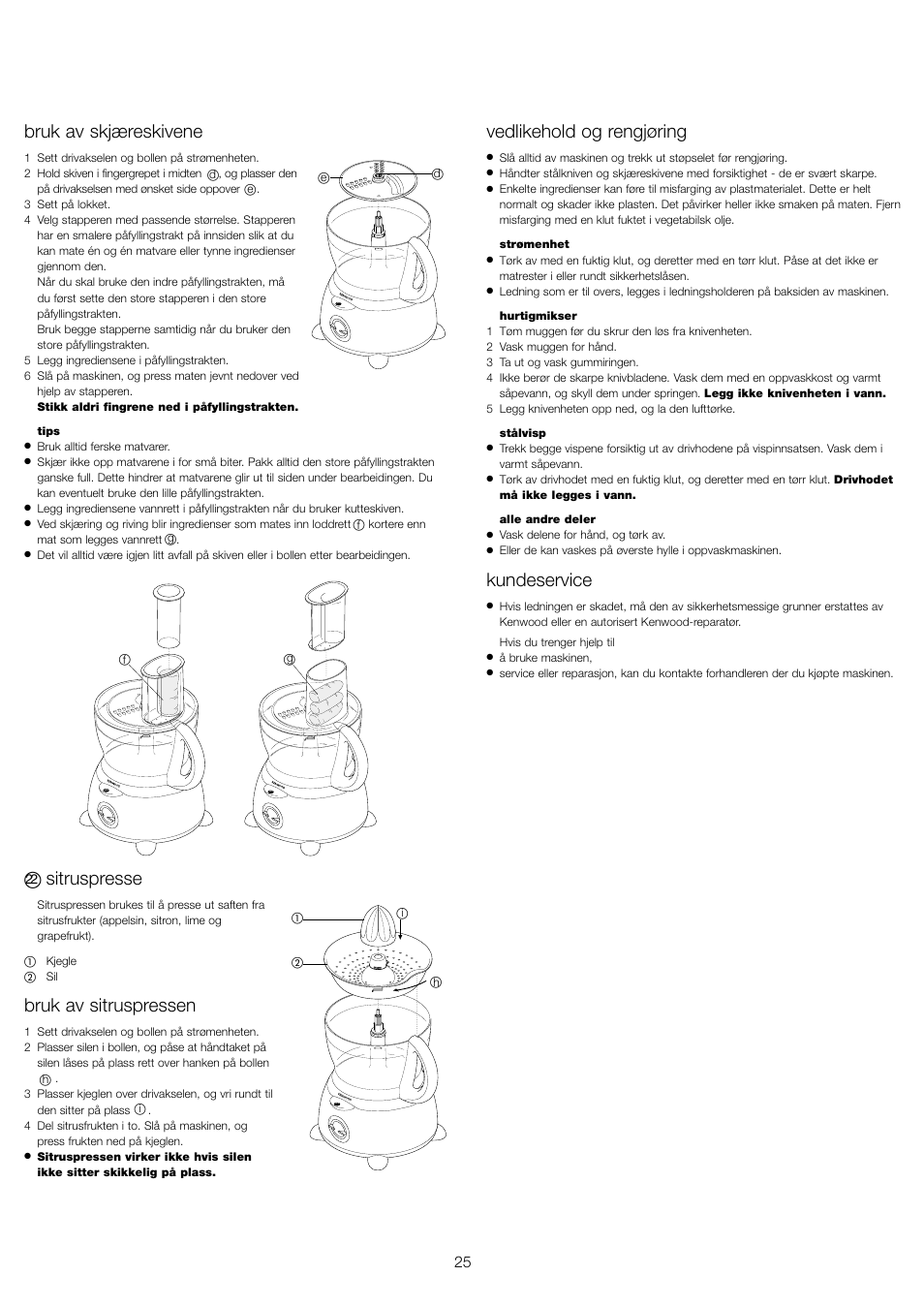 Bruk av skjæreskivene, Sitruspresse, Bruk av sitruspressen | Vedlikehold og rengjøring, Kundeservice | Kenwood FP479 User Manual | Page 28 / 47