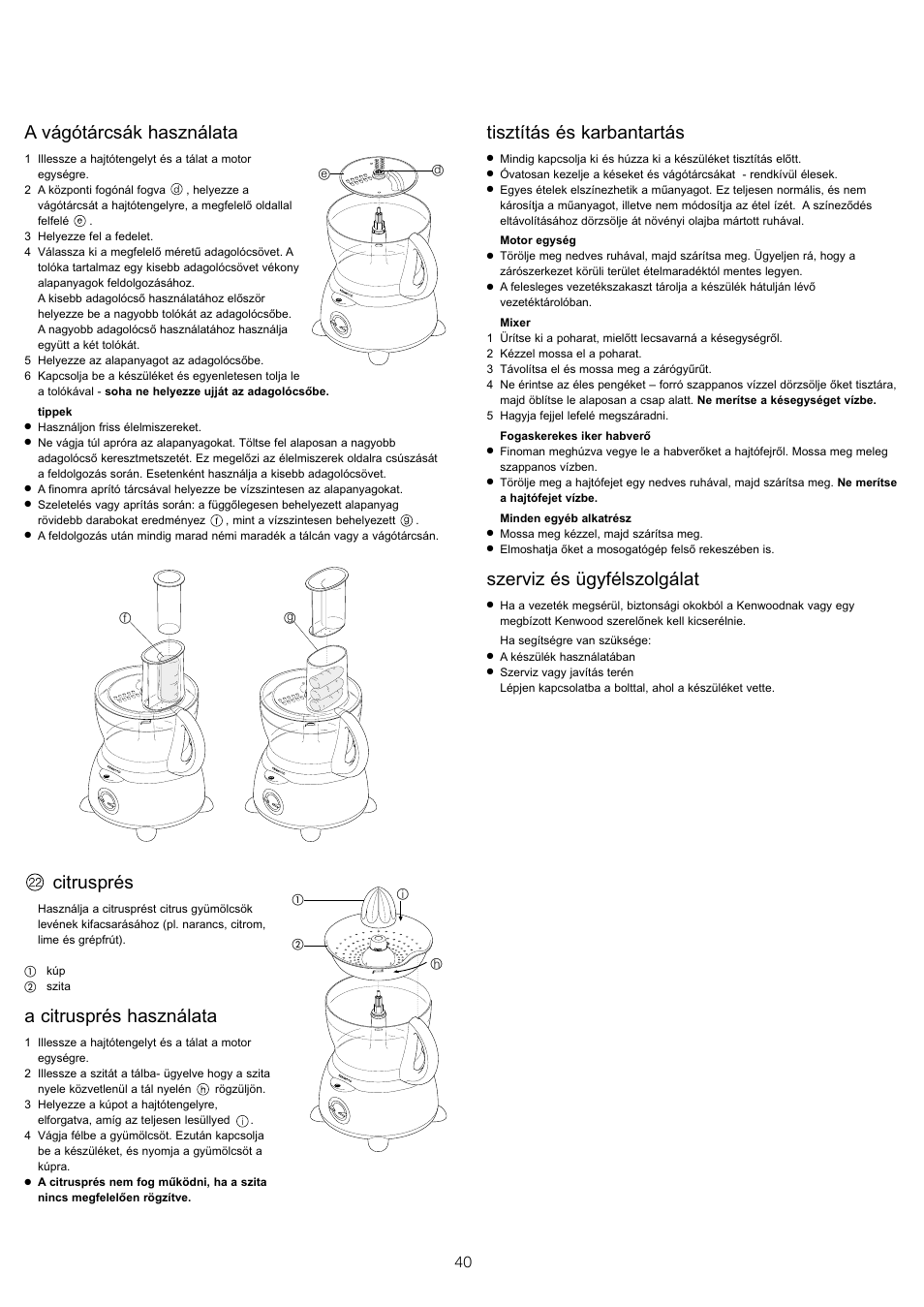 A vágótárcsák használata, Citrusprés, A citrusprés használata | Tisztítás és karbantartás, Szerviz és ügyfélszolgálat | Kenwood FP479 User Manual | Page 43 / 47