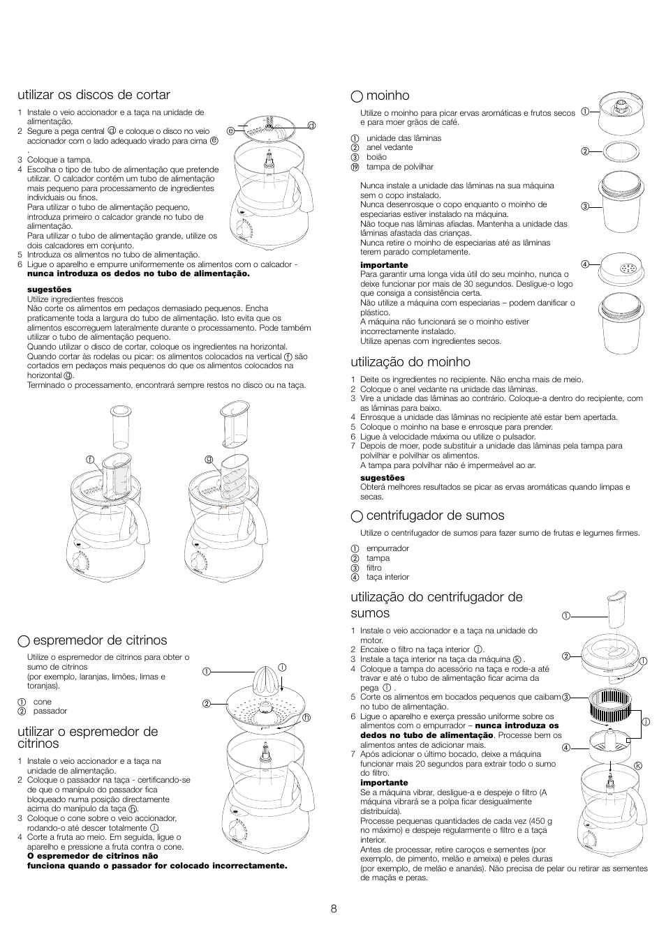 Utilizar os discos de cortar, Espremedor de citrinos, Utilizar o espremedor de citrinos | Moinho, Utilização do moinho, Centrifugador de sumos, Utilização do centrifugador de sumos | Kenwood FP680 User Manual | Page 10 / 44