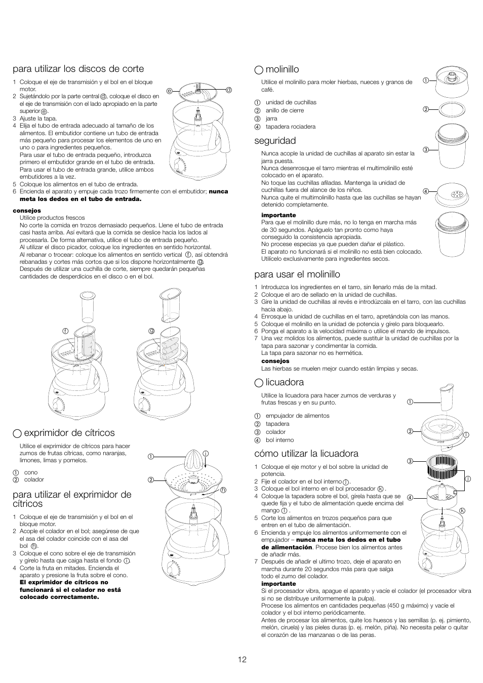 Para utilizar los discos de corte, Exprimidor de cítricos, Para utilizar el exprimidor de cítricos | Molinillo, Seguridad, Para usar el molinillo, Licuadora, Cómo utilizar la licuadora | Kenwood FP680 User Manual | Page 14 / 44
