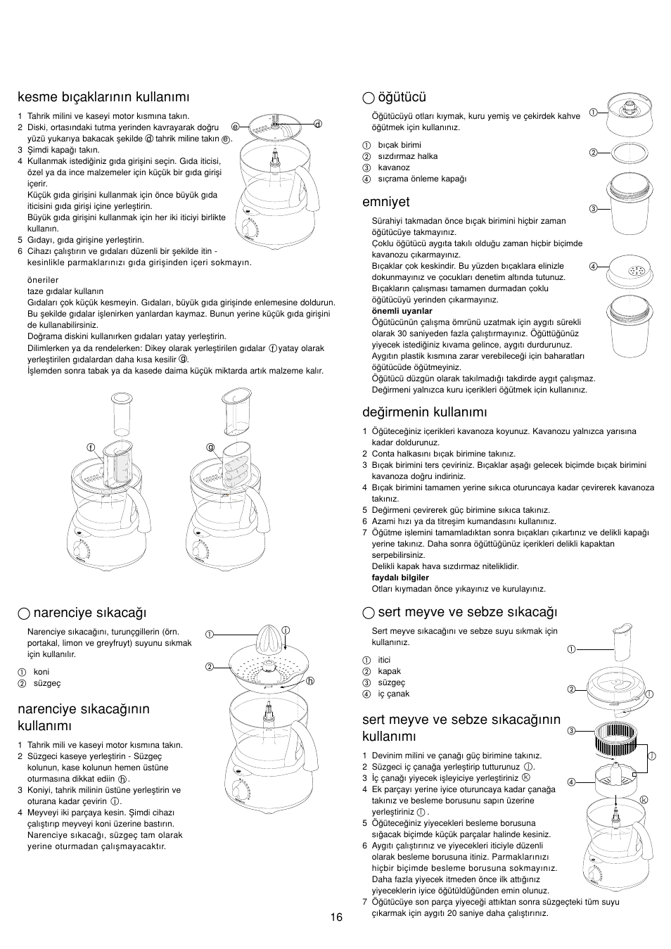 Kesme b›çaklar›n›n kullan›m, Narenciye s›kaca, Narenciye s›kaca¤›n›n kullan›m | Ö¤ütücü, Emniyet, Deòirmenin kullanımı, Sert meyve ve sebze sıkaca¤ı, Sert meyve ve sebze sıkaca¤ının kullanımı | Kenwood FP680 User Manual | Page 18 / 44
