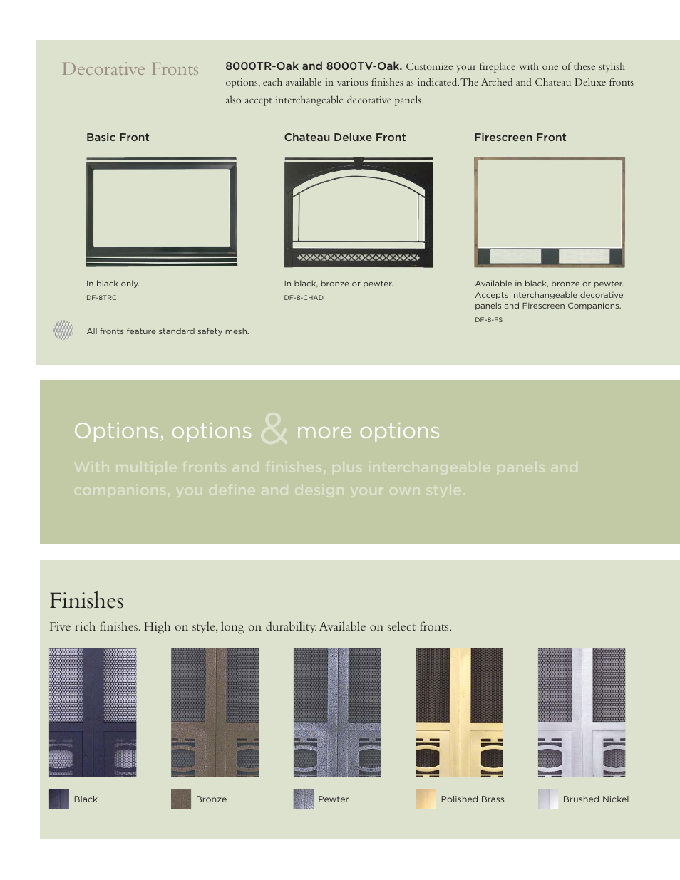 Finishes, Options, options, More options | Decorative fronts | Hearth and Home Technologies 8000CF-OAK User Manual | Page 4 / 8