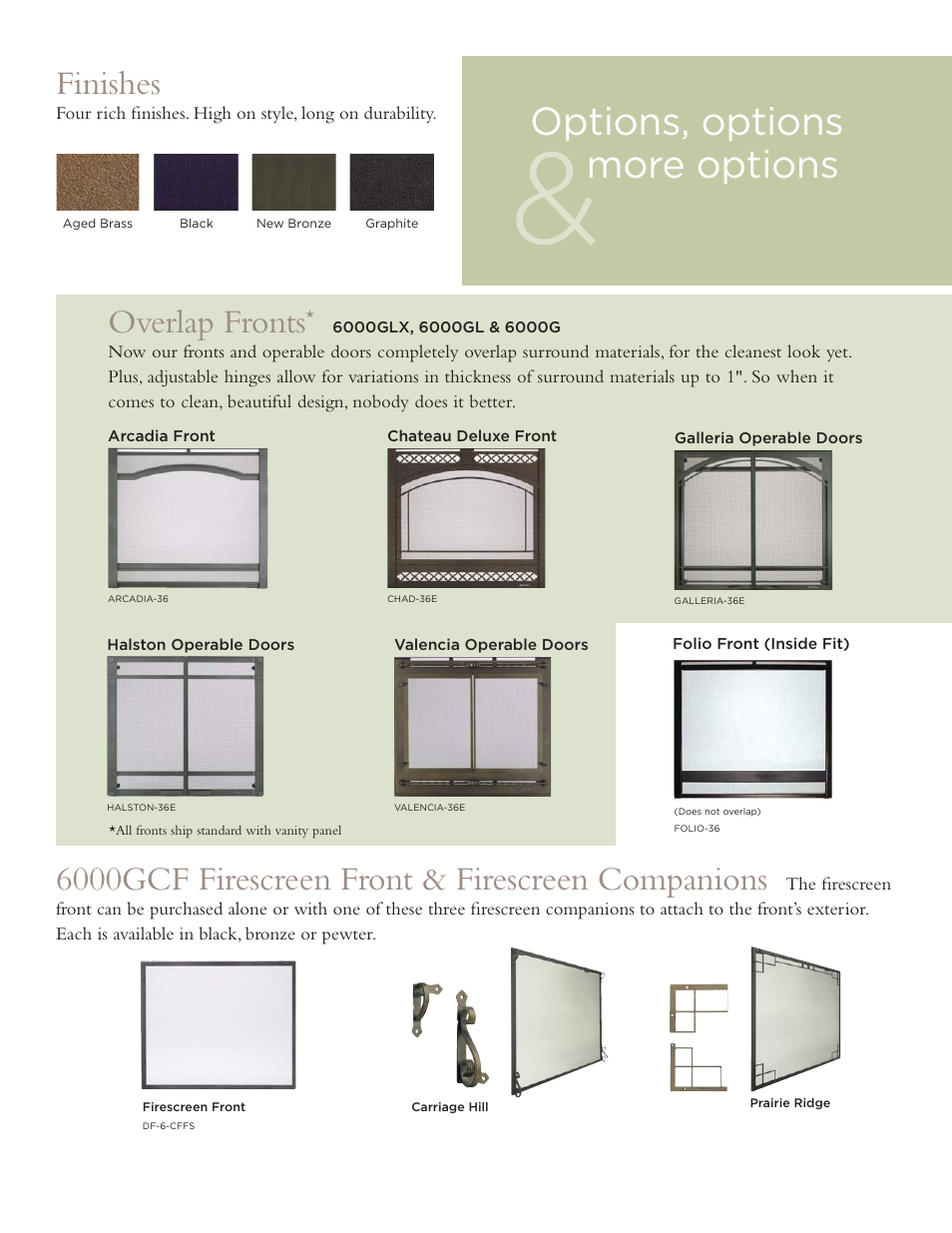 Options, options more options, Overlap fronts, Finishes | 6000gcf firescreen front & firescreen companions | Hearth and Home Technologies 6000 Series User Manual | Page 4 / 8