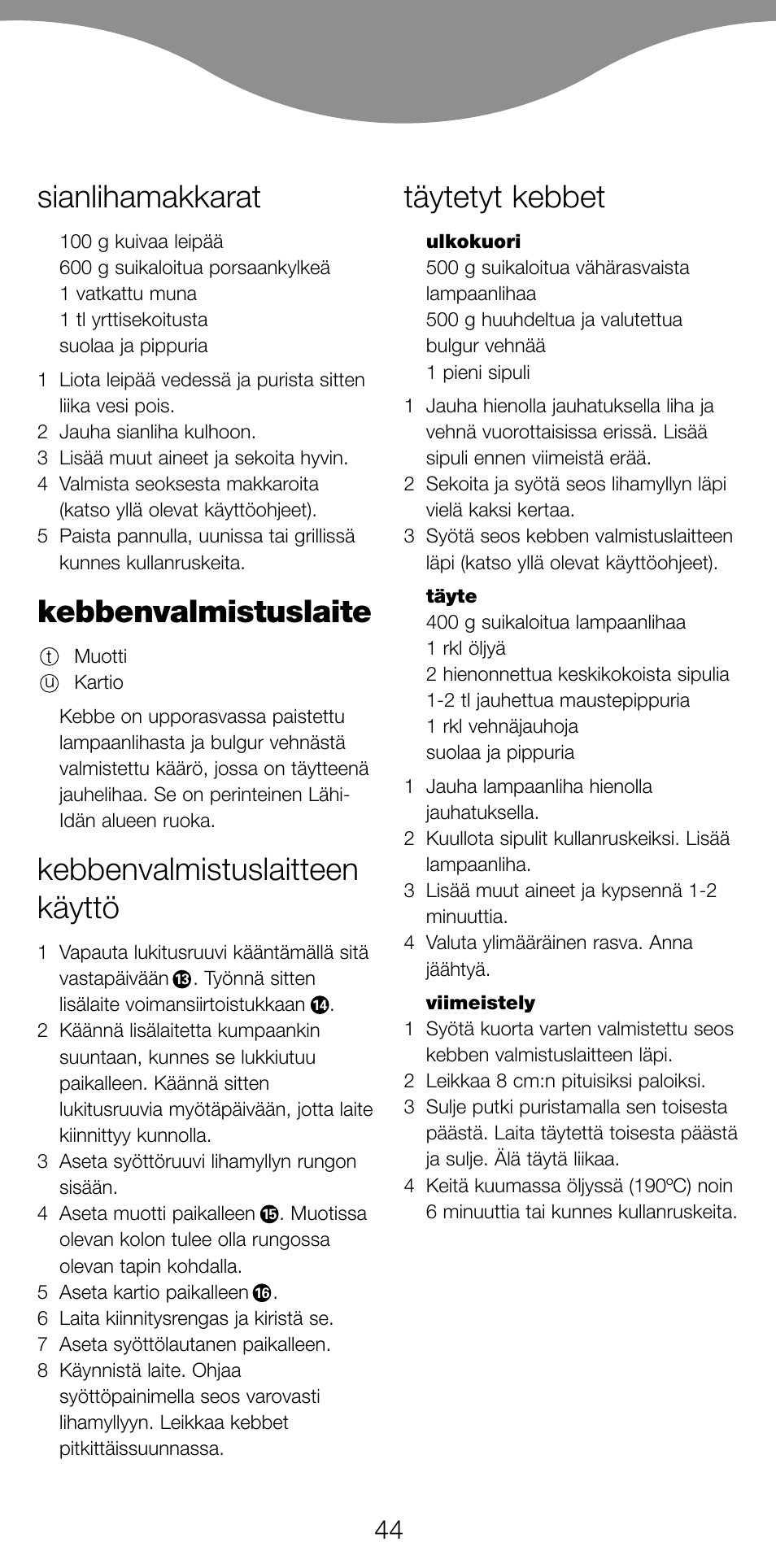 Sianlihamakkarat, Kebbenvalmistuslaite, Kebbenvalmistuslaitteen käyttö | Täytetyt kebbet | Kenwood PG520 User Manual | Page 48 / 78