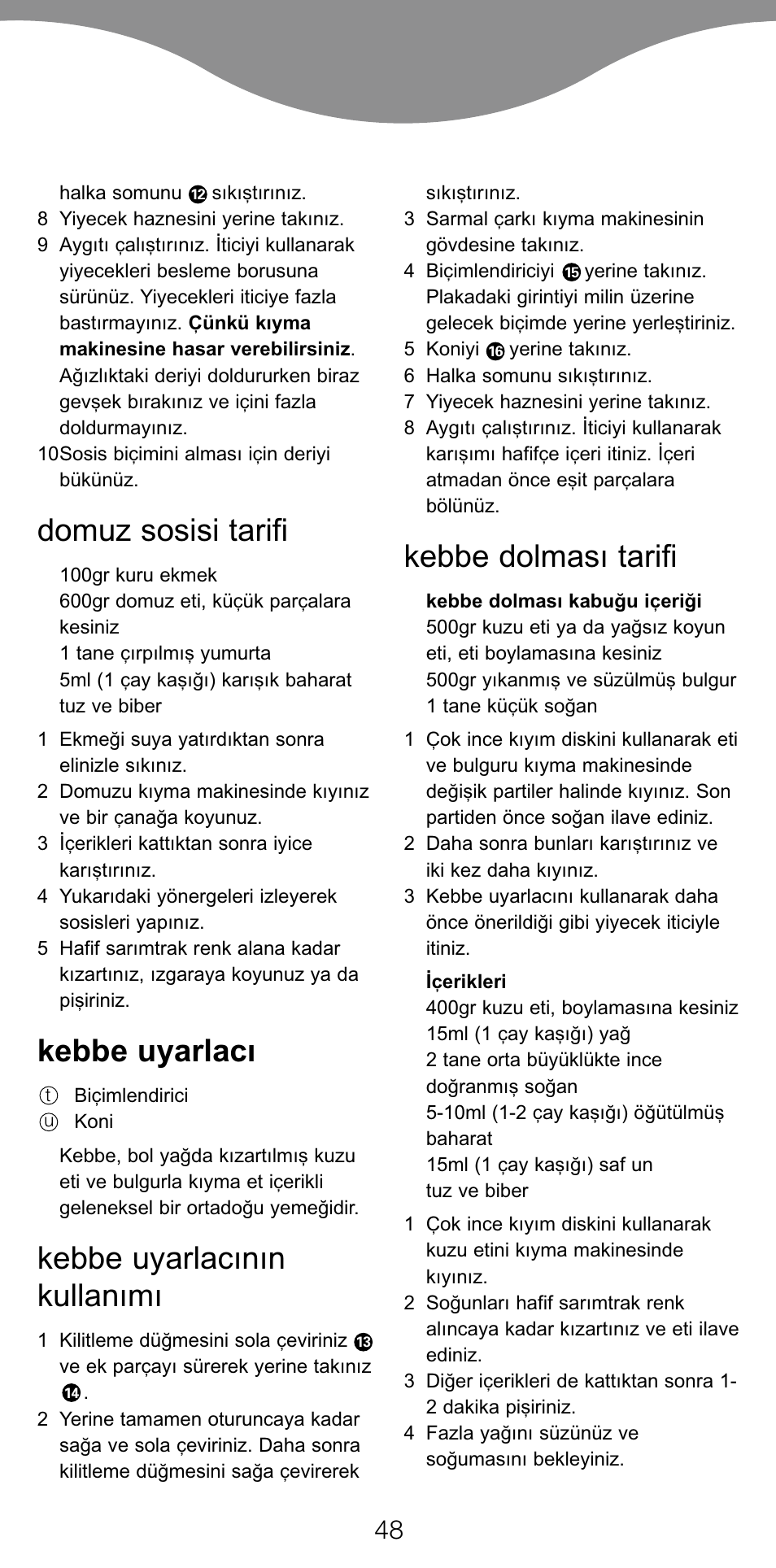 Domuz sosisi tarifi, Kebbe uyarlacı, Kebbe uyarlacının kullanımı | Kebbe dolması tarifi | Kenwood PG520 User Manual | Page 52 / 78