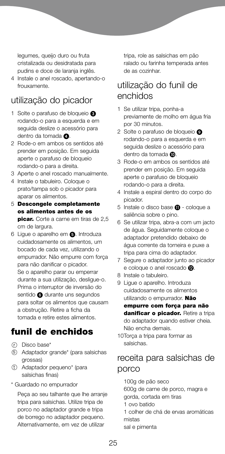 Utilização do picador, Funil de enchidos, Utilização do funil de enchidos | Receita para salsichas de porco | Kenwood MG470 User Manual | Page 30 / 76