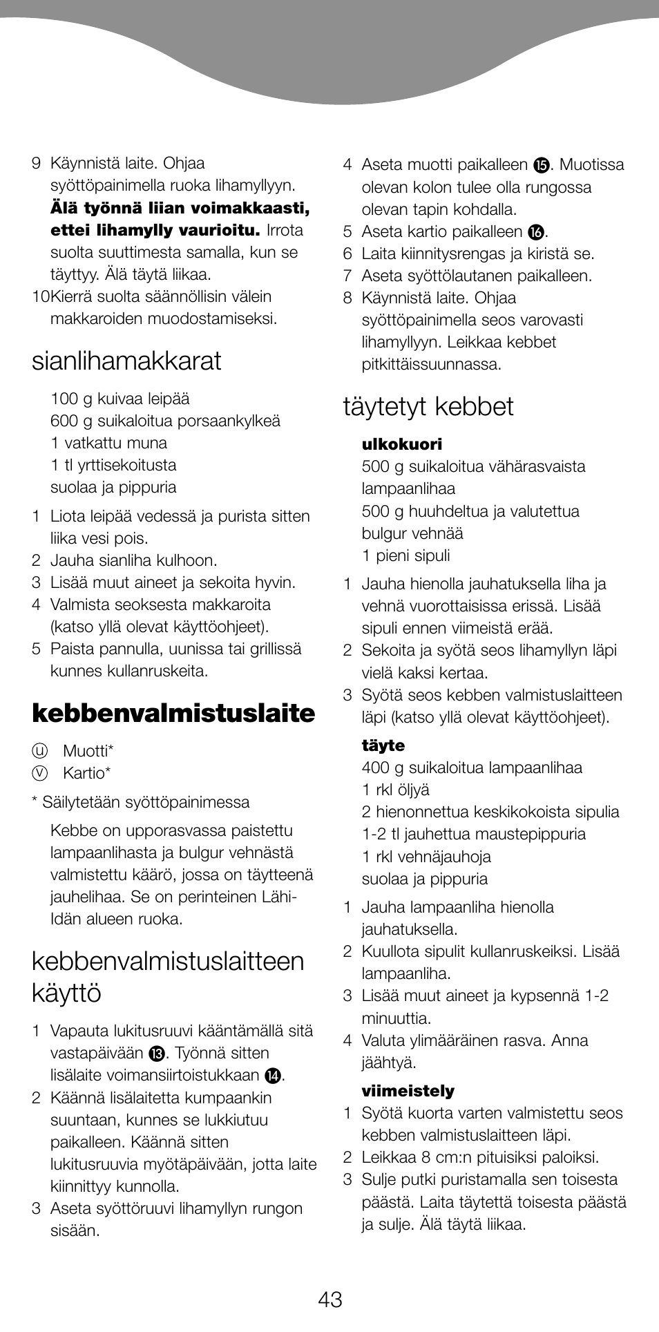 Sianlihamakkarat, Kebbenvalmistuslaite, Kebbenvalmistuslaitteen käyttö | Täytetyt kebbet | Kenwood MG470 User Manual | Page 48 / 76