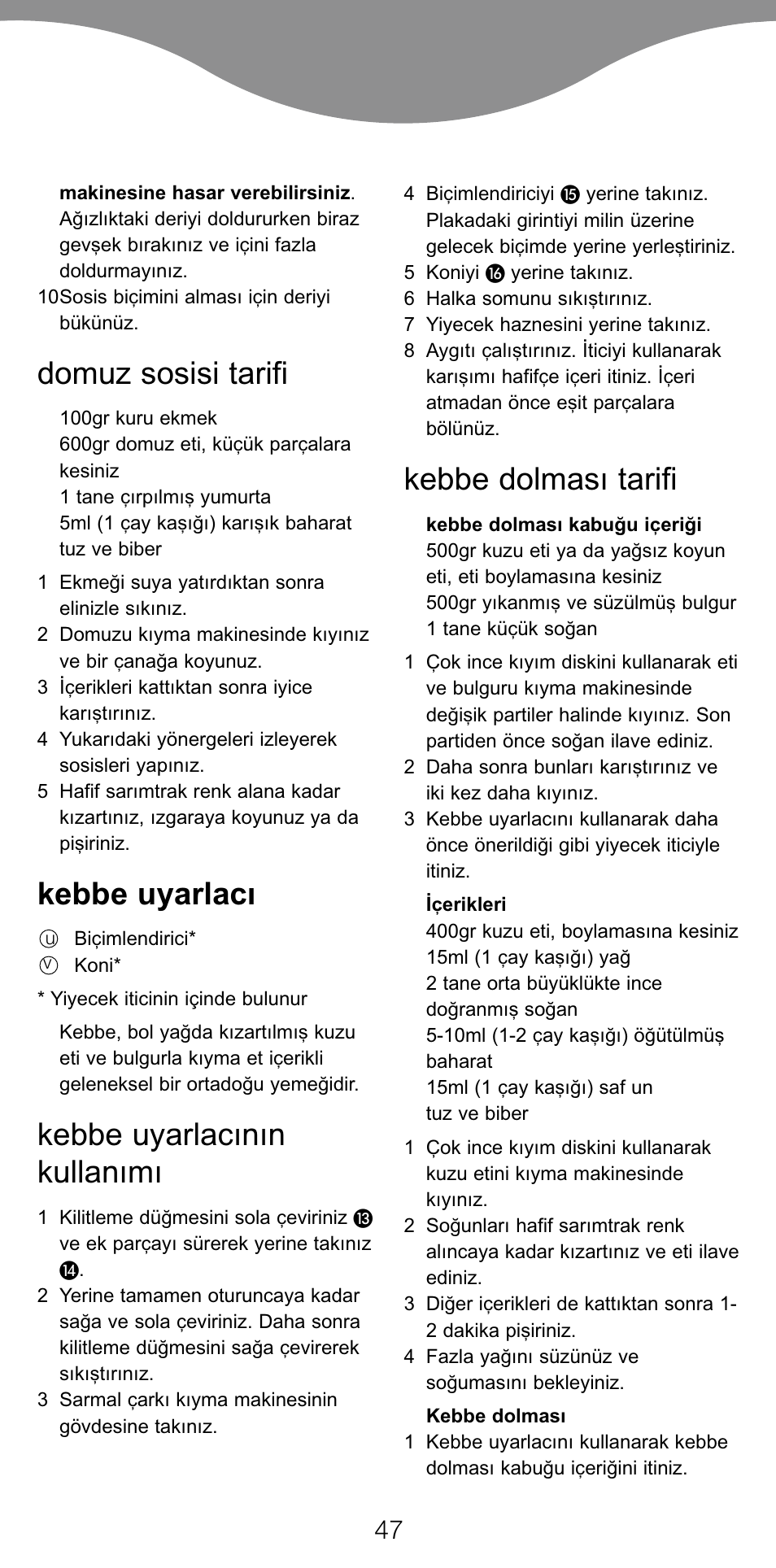 Domuz sosisi tarifi, Kebbe uyarlacı, Kebbe uyarlacının kullanımı | Kebbe dolması tarifi | Kenwood MG470 User Manual | Page 52 / 76