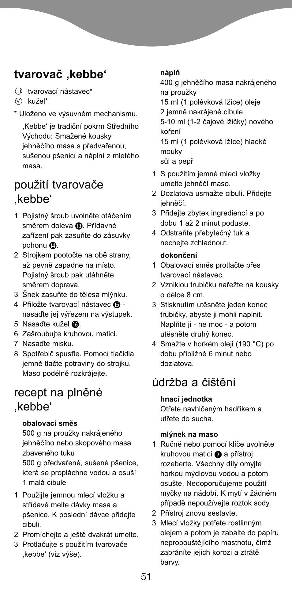 Tvarovaï ,kebbe, Pou¥ití tvarovaïe ,kebbe, Recept na plnêné ,kebbe | Údr¥ba a ïi•têní | Kenwood MG470 User Manual | Page 56 / 76