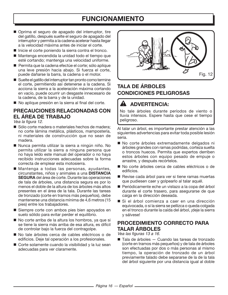 Funcionamiento, Precauciones relacionadas con el área de trabajo, Tala de árboles condiciones peligrosas advertencia | Procedimiento correcto para talar árboles | Homelite UT43103 User Manual | Page 75 / 92