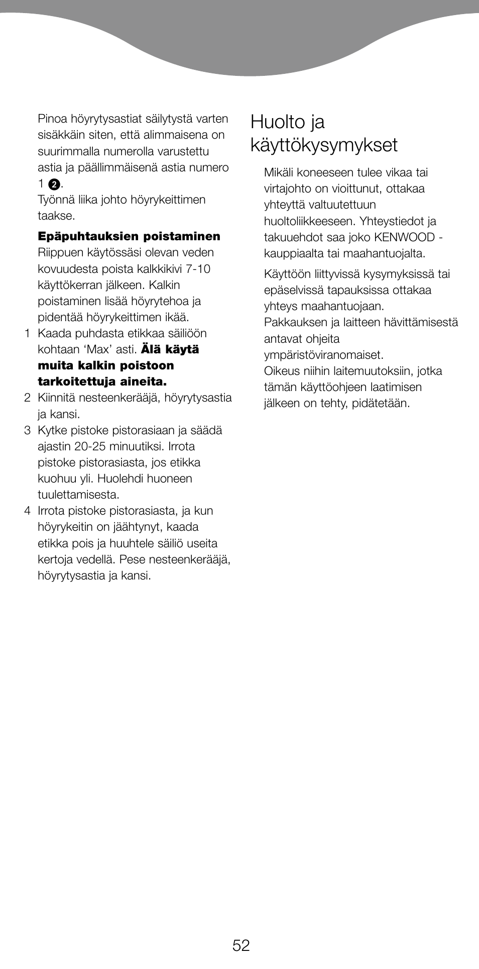 Huolto ja käyttökysymykset | Kenwood FS360 User Manual | Page 54 / 91