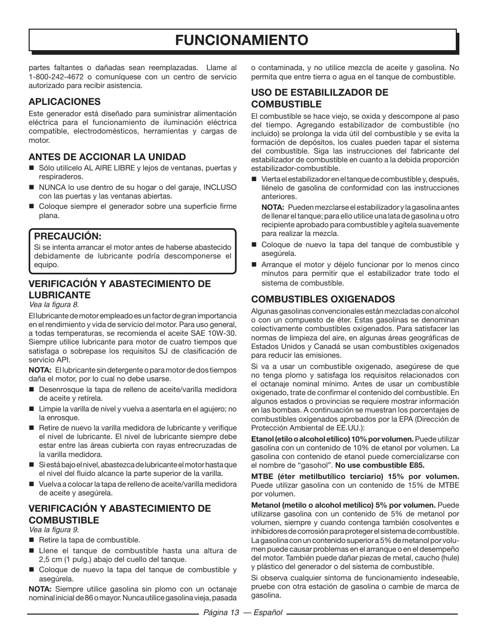 Funcionamiento, Uso de estabililzador de combustible, Combustibles oxigenados | Aplicaciones, Antes de accionar la unidad, Precaución, Verificación y abastecimiento de lubricante, Verificación y abastecimiento de combustible | Homelite HGCA3000 User Manual | Page 55 / 64