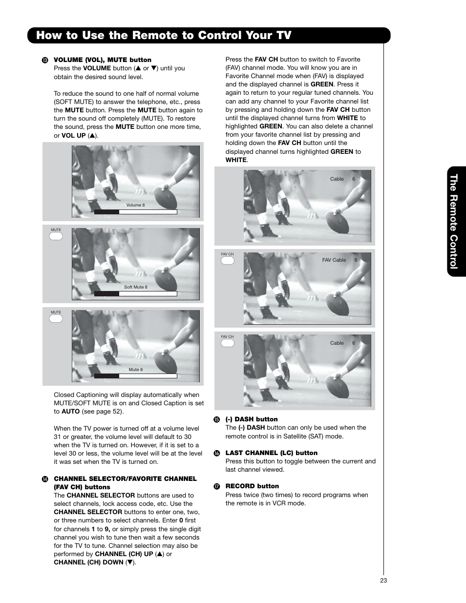 How to use the remote to control your tv, First time use, The remote contr ol | Hitachi 50VS69A User Manual | Page 23 / 80