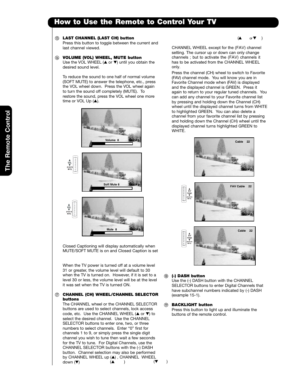 How to use the remote to control your tv, The remote contr ol | Hitachi 55HDT79 42HDX99 User Manual | Page 32 / 104