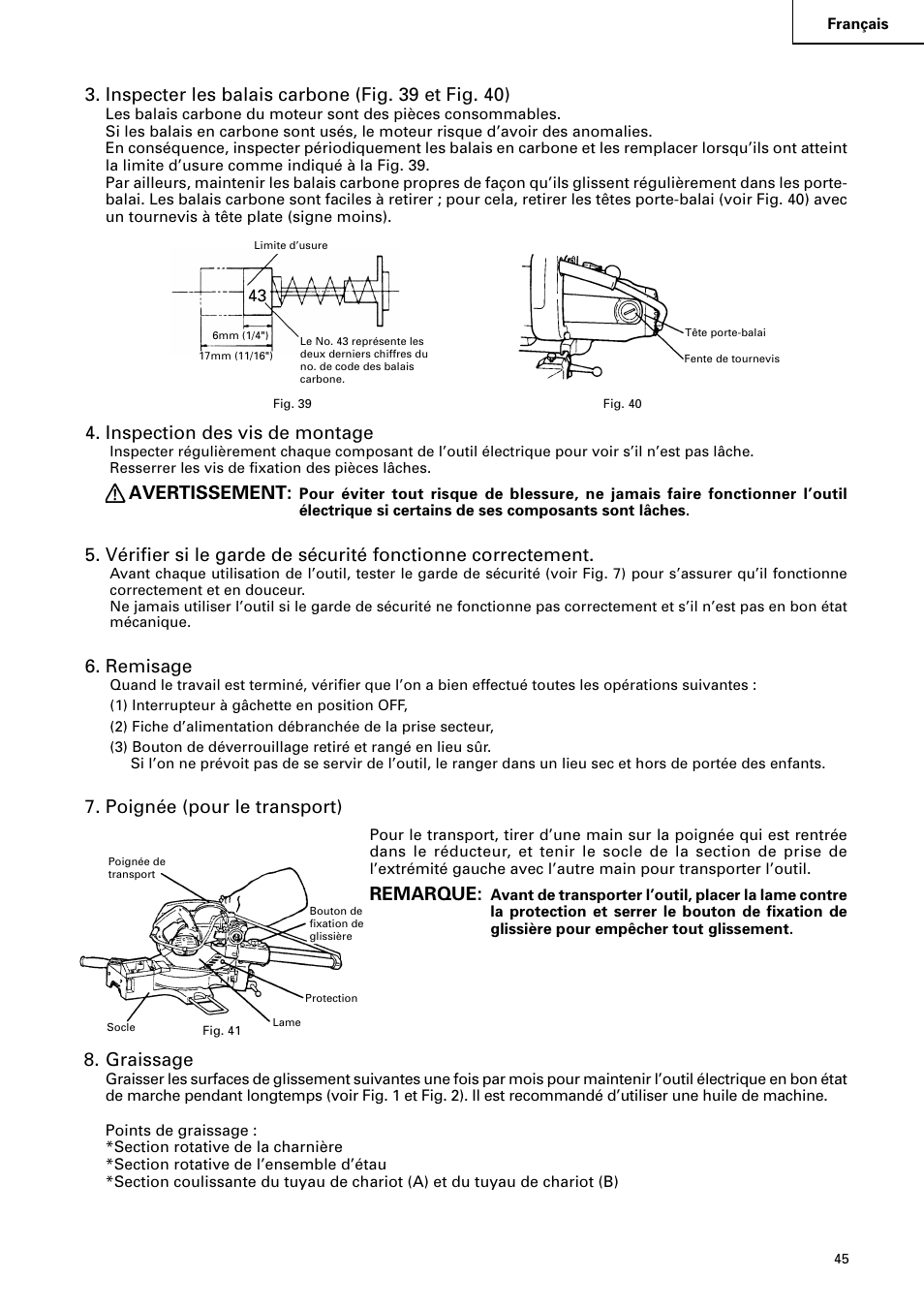 Inspecter les balais carbone (fig. 39 et fig. 40), Inspection des vis de montage, Avertissement | Remisage, Poignée (pour le transport), Remarque, Graissage | Hitachi C 8FB2 User Manual | Page 45 / 76