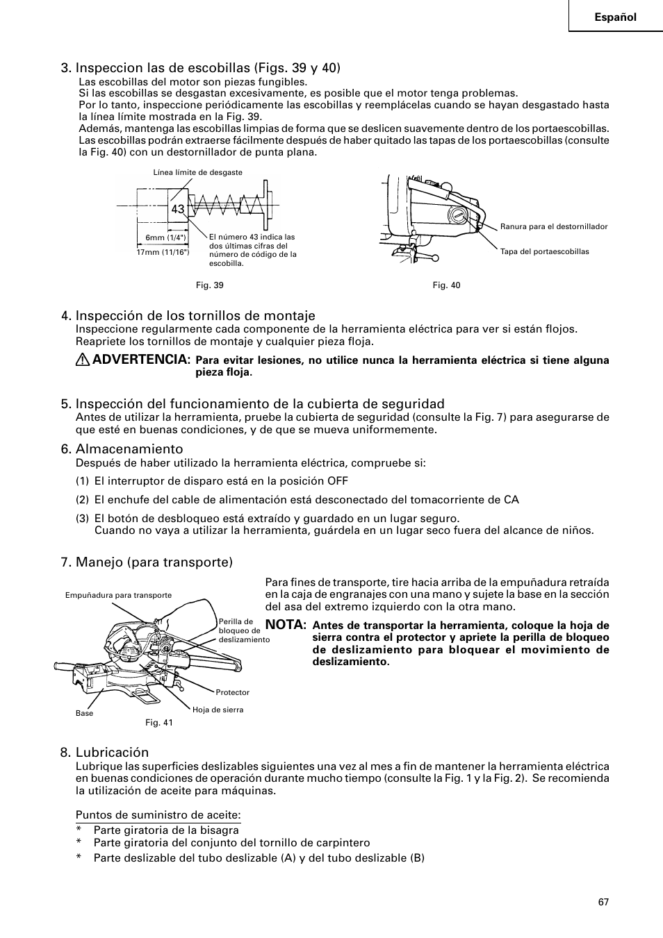 Inspeccion las de escobillas (figs. 39 y 40), Inspección de los tornillos de montaje, Advertencia | Almacenamiento, Manejo (para transporte), Nota, Lubricación | Hitachi C 8FB2 User Manual | Page 67 / 76