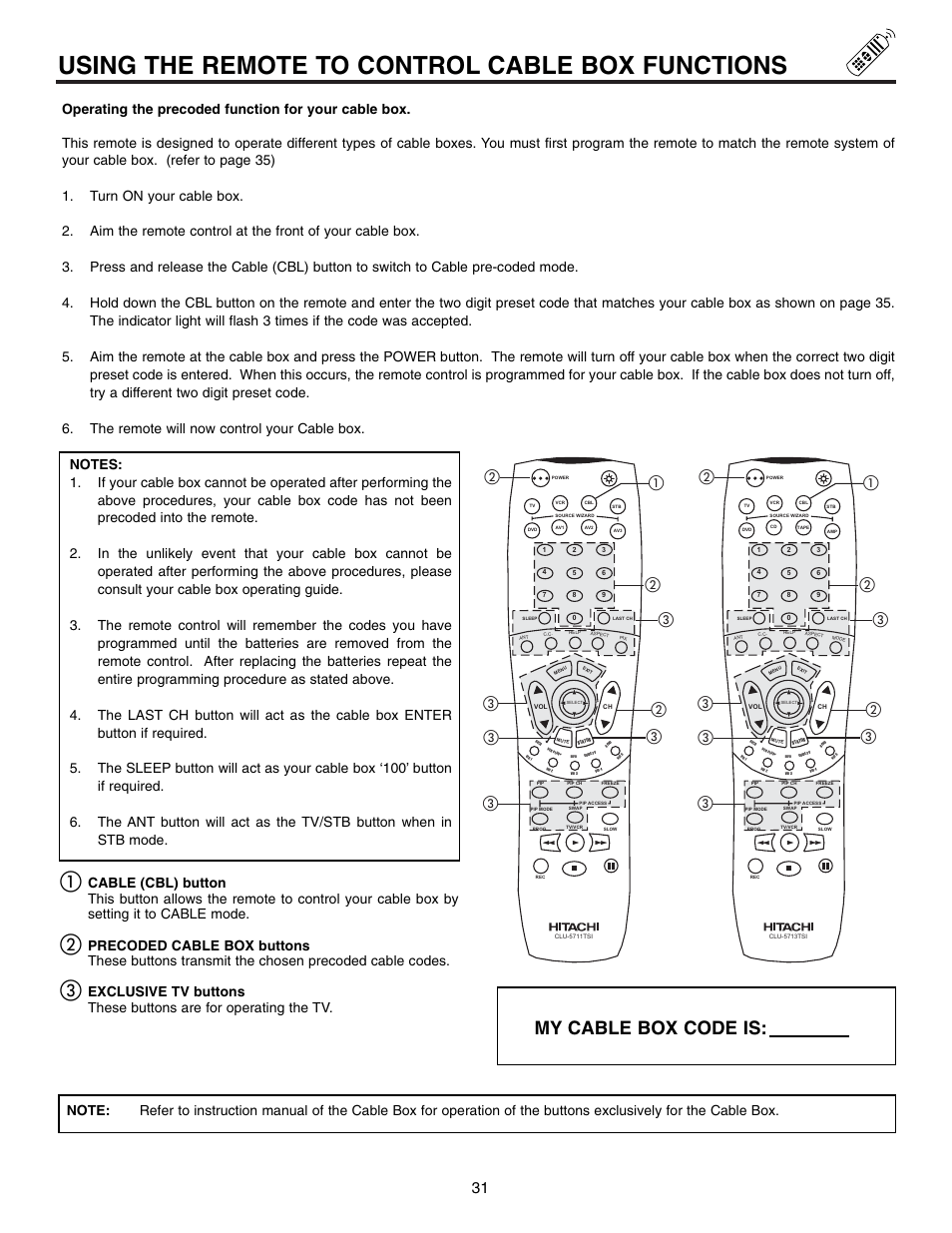 Using the remote to control cable box functions, My cable box code is | Hitachi 61SWX12B User Manual | Page 31 / 76