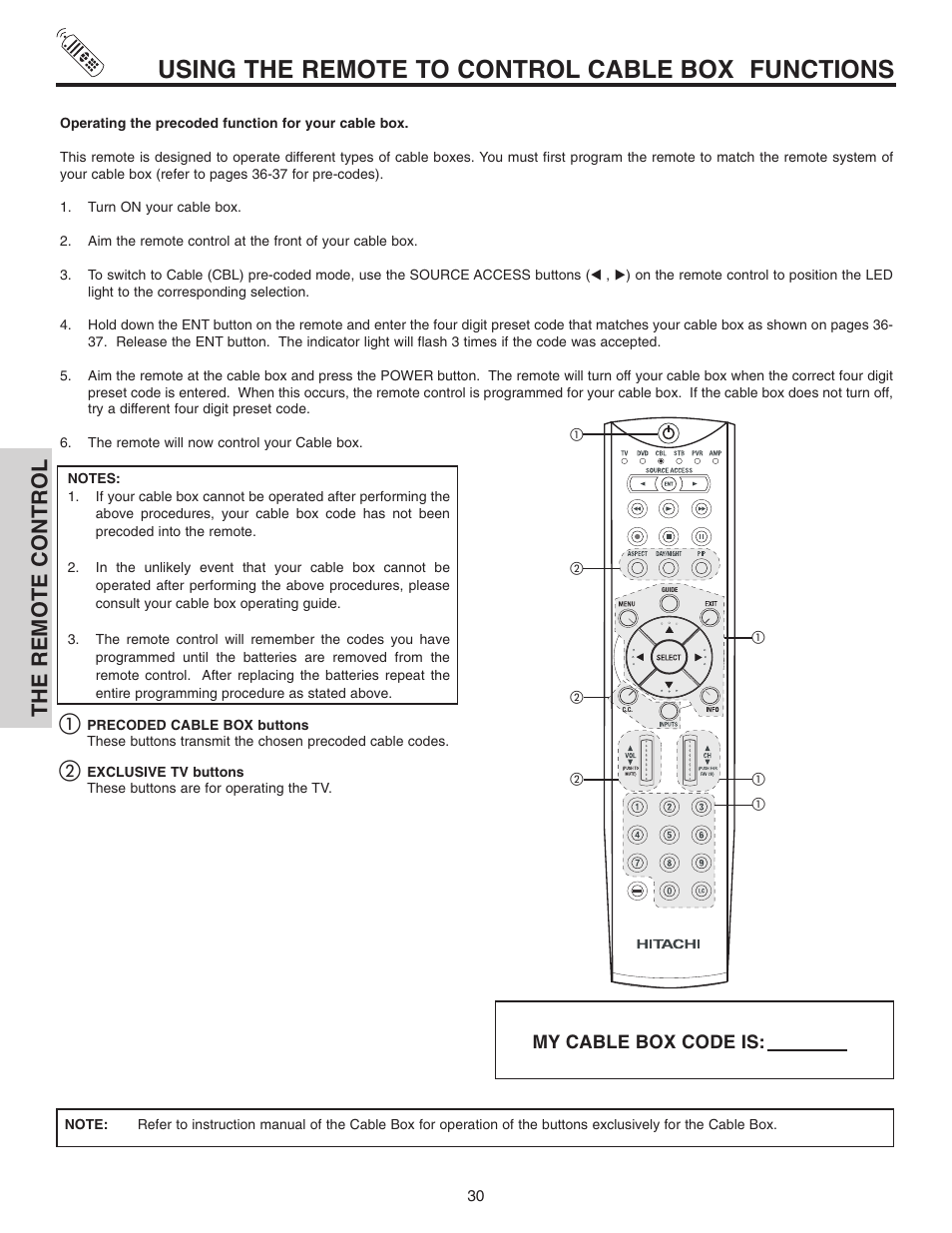 Using the remote to control cable box functions, The remote control, My cable box code is | Hitachi 42V515 User Manual | Page 30 / 80