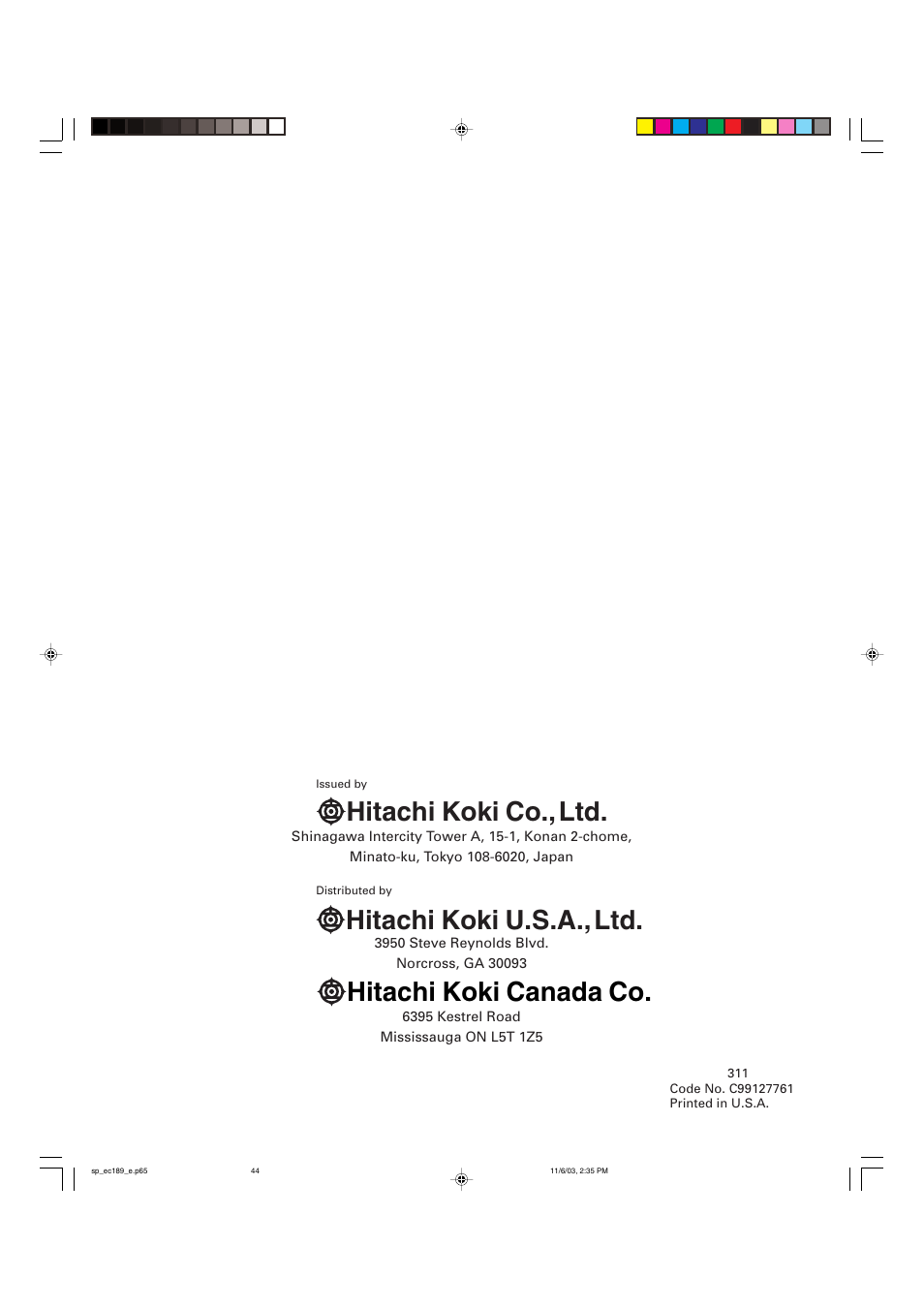 Hitachi koki co., ltd, Hitachi koki u.s.a., ltd, Hitachi koki canada co | Hitachi EC 189 User Manual | Page 40 / 40
