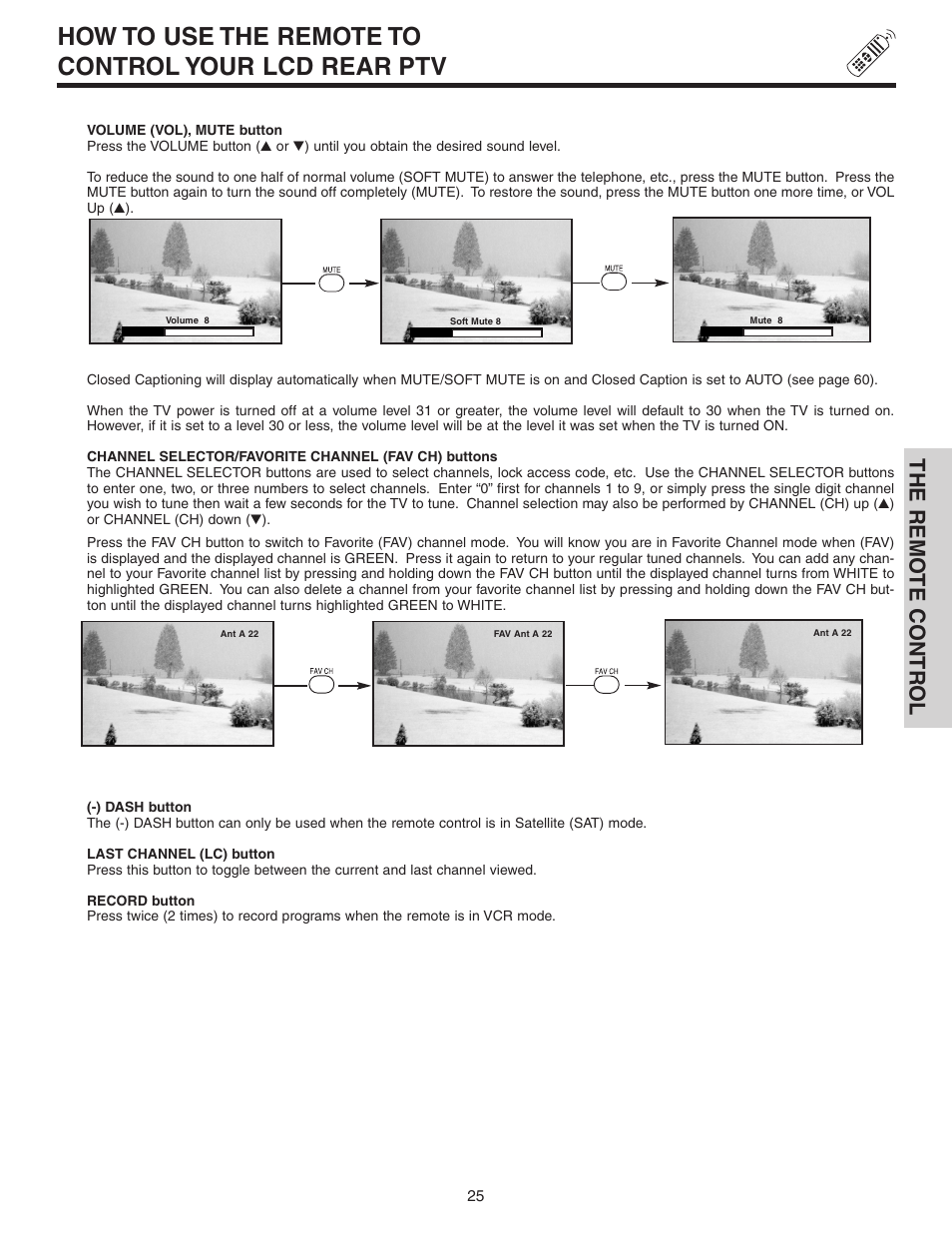 How to use the remote to control your lcd rear ptv, The remo te contr ol ቯ | Hitachi 60V525E User Manual | Page 25 / 76