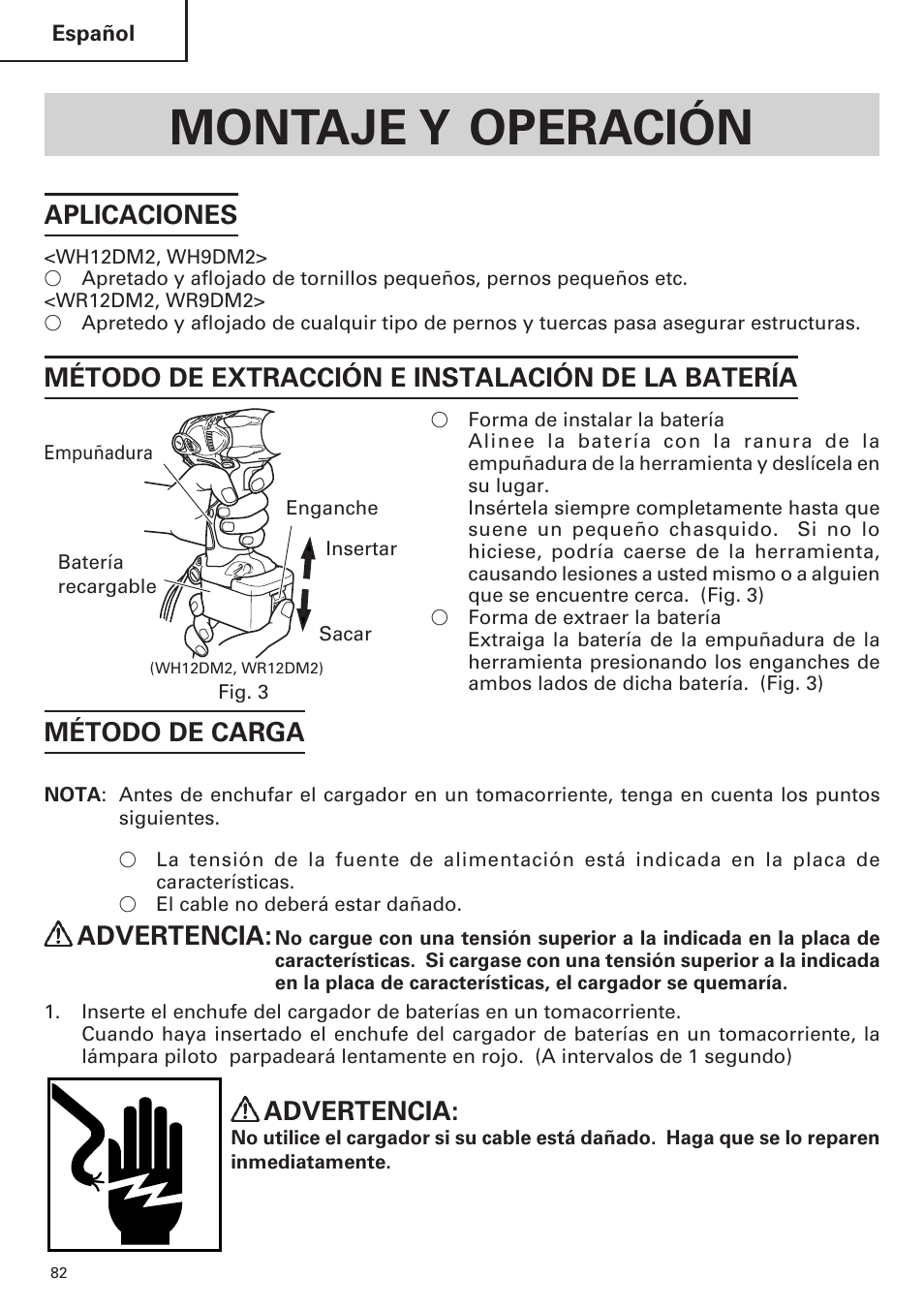 Montaje y operación, Aplicaciones, Método de extracción e instalación de la batería | Método de carga, Advertencia | Hitachi WR9DM2 User Manual | Page 82 / 108