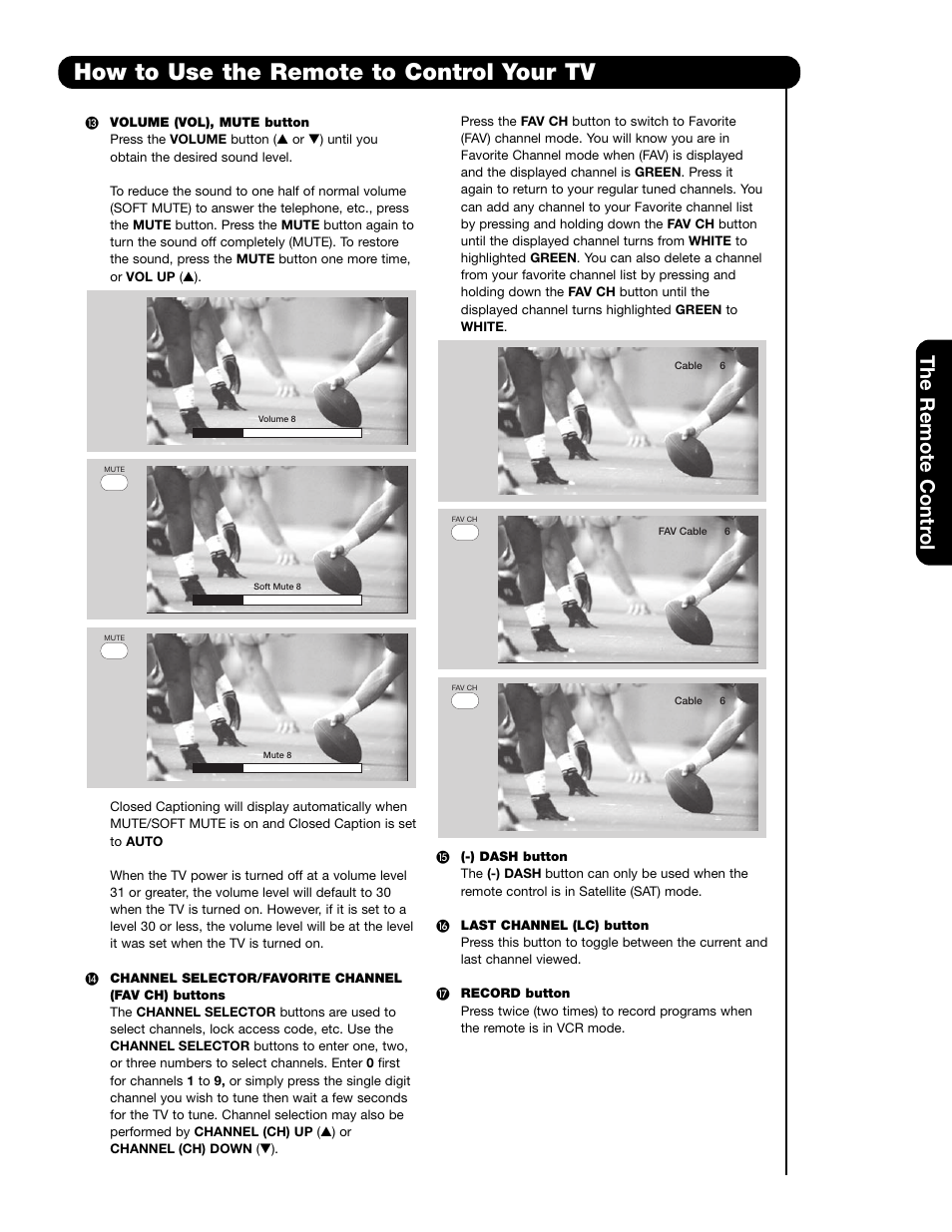 How to use the remote to control your tv, First time use, The remote contr ol | Hitachi 42HDS69 User Manual | Page 27 / 80