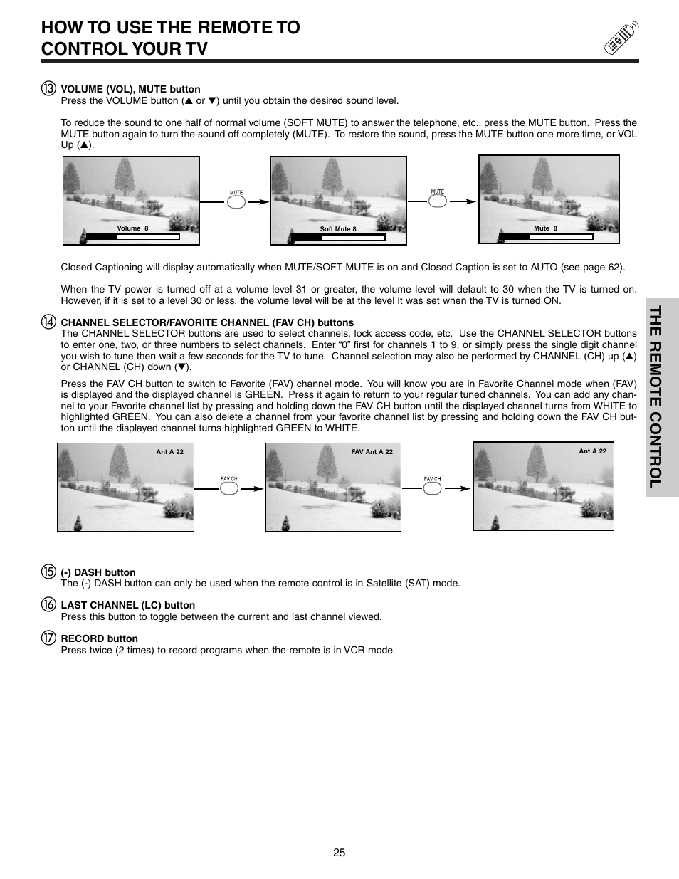 How to use the remote to control your tv, The remo te contr ol | Hitachi 57F710S User Manual | Page 25 / 80