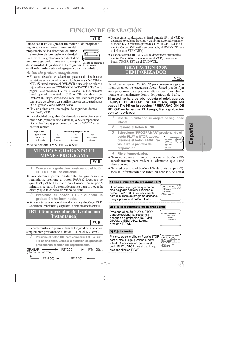 Espa ñ ol función de grabación, Viendo y grabando el mismo programa, Irt (temporizador de grabación instantánea) | Grabación con temporizador | Hitachi DV-PF2U User Manual | Page 115 / 140