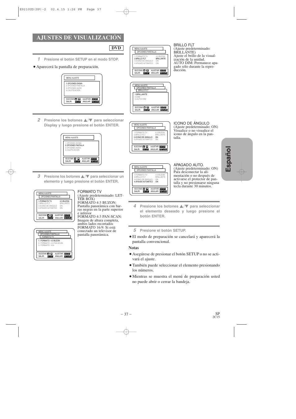 Espa ñ ol, Ajustes de visualización, Aparecerá la pantalla de preparación | Presione los botones, Presione el botón setup, Presione el botón setup en el modo stop | Hitachi DV-PF2U User Manual | Page 129 / 140