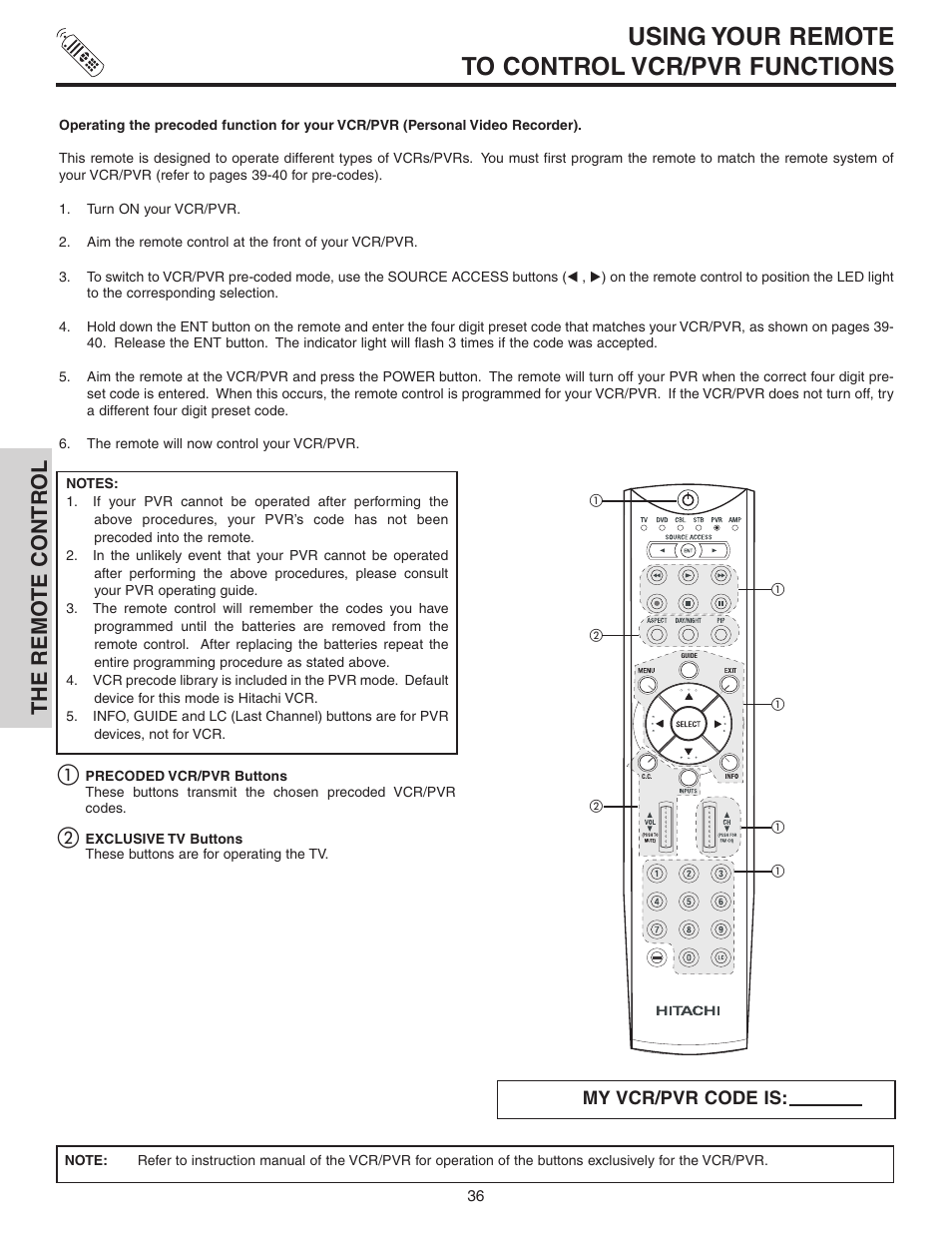 Using your remote to control vcr/pvr functions, The remo te contr ol | Hitachi 70VS810 User Manual | Page 36 / 84