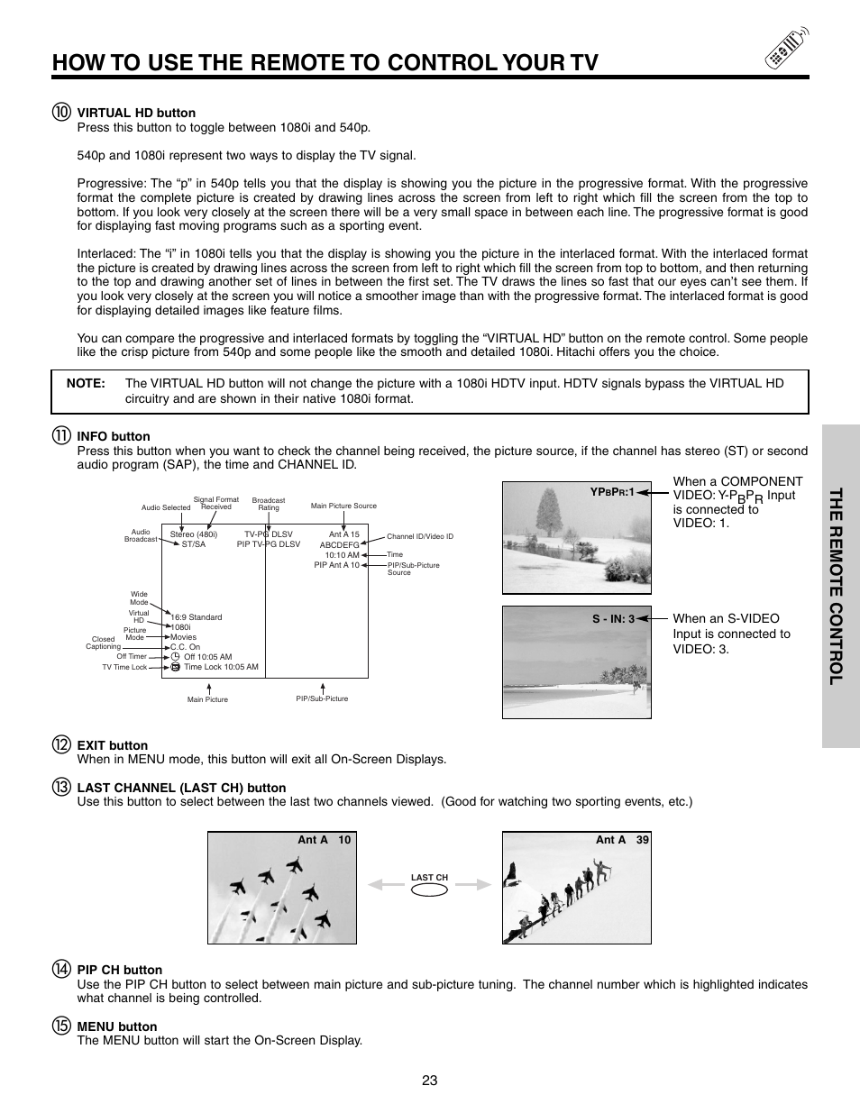 How to use the remote to control your tv, The remo te contr ol | Hitachi 53F300 User Manual | Page 23 / 64