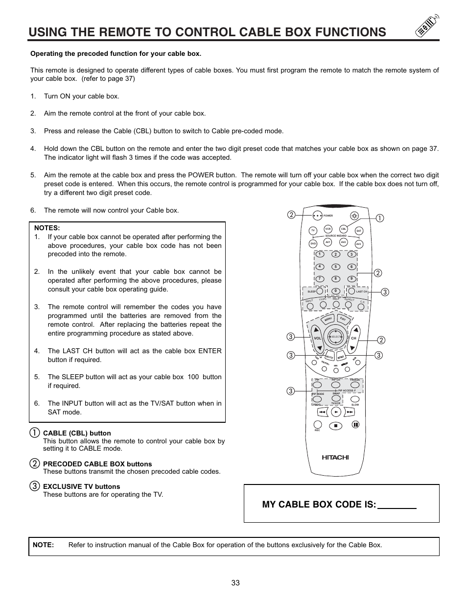 Using the remote to control cable box functions, My cable box code is | Hitachi 53SWX01W  EN User Manual | Page 33 / 76