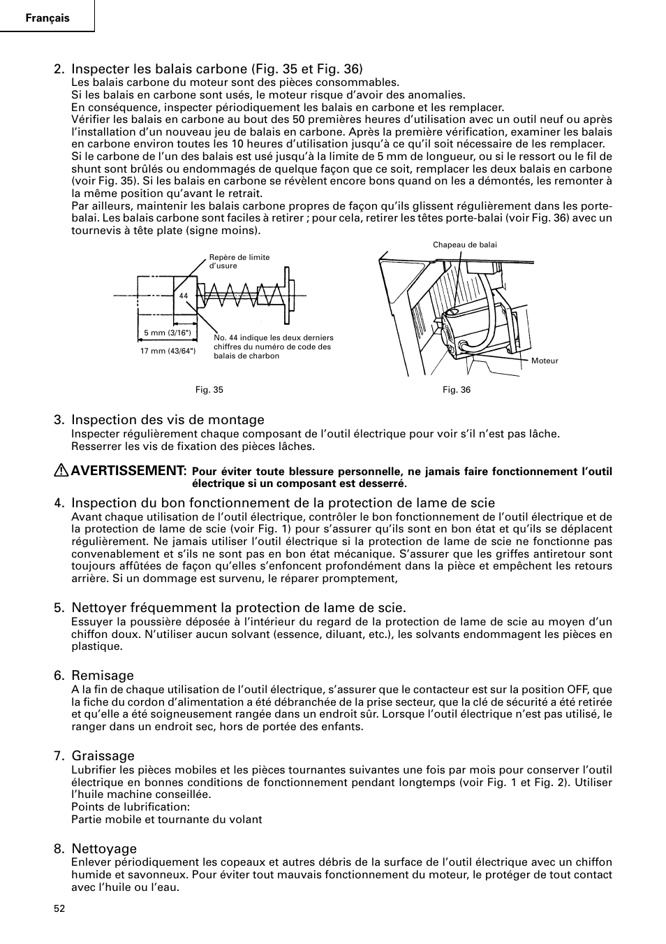 Inspecter les balais carbone (fig. 35 et fig. 36), Inspection des vis de montage, Avertissement | Nettoyer fréquemment la protection de lame de scie, Remisage, Graissage, Nettoyage | Hitachi C 10RA2 User Manual | Page 52 / 85