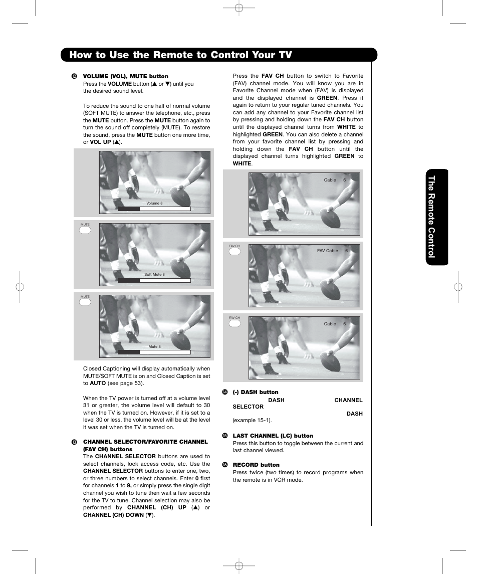 How to use the remote to control your tv, The remote contr o l | Hitachi P42H401 User Manual | Page 27 / 144