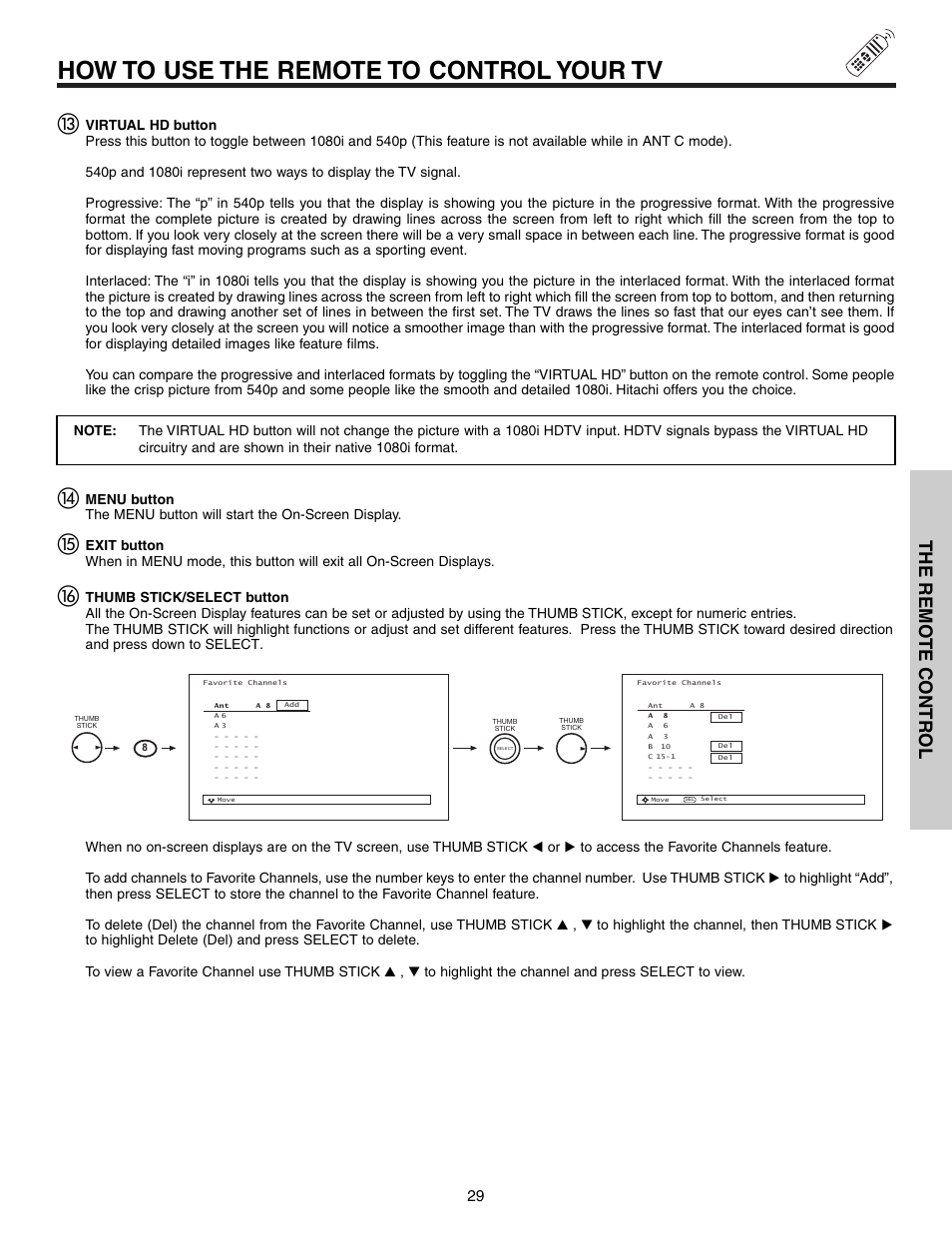 How to use the remote to control your tv, The remo te contr ol | Hitachi 57T600 User Manual | Page 29 / 80