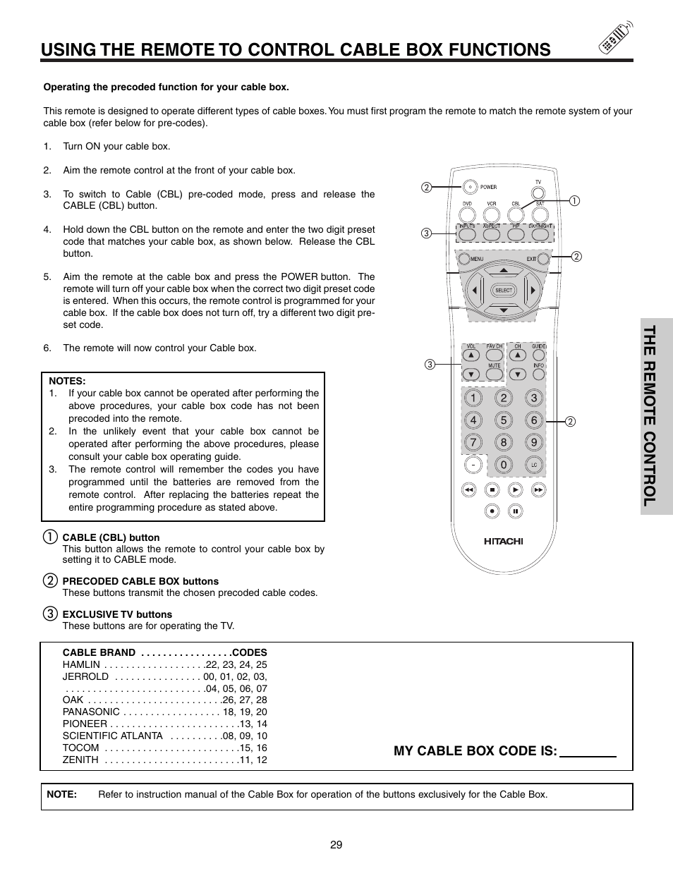 Using the remote to control cable box functions, The remo te contr ol | Hitachi 51F710S User Manual | Page 29 / 80