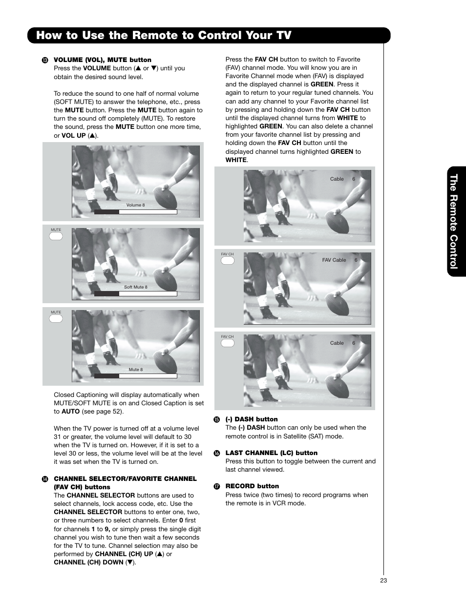 How to use the remote to control your tv, First time use, The remote contr ol | Hitachi 50C20A User Manual | Page 23 / 80