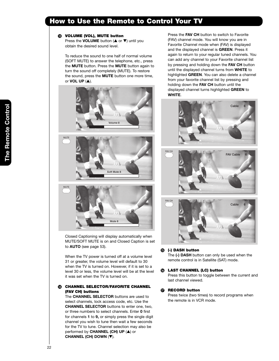 How to use the remote to control your tv, The remote contr o l | Hitachi 57F710E User Manual | Page 22 / 72